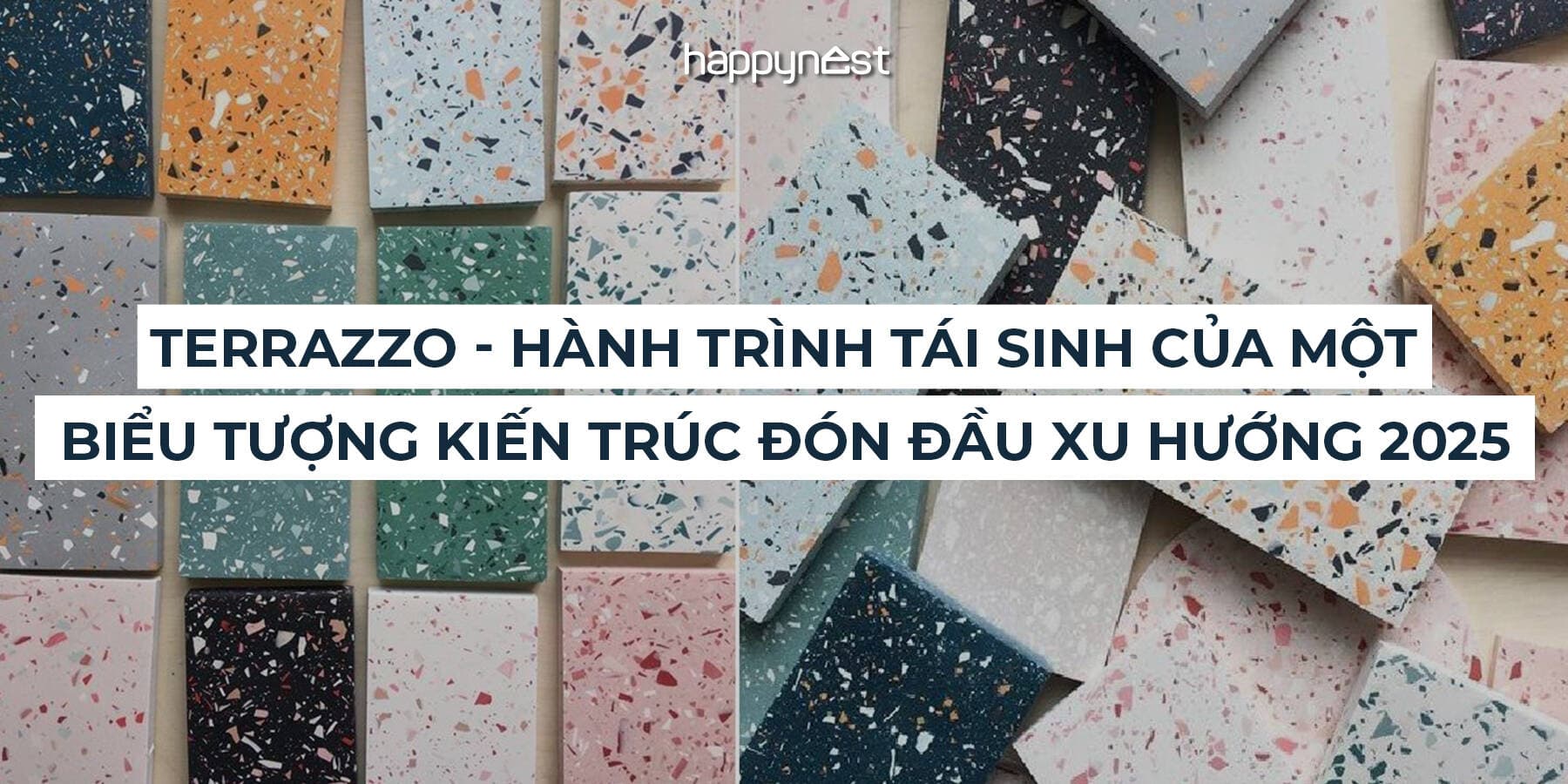 Terrazzo: Vật liệu truyền thống trở lại thành xu hướng thiết kế 2025
