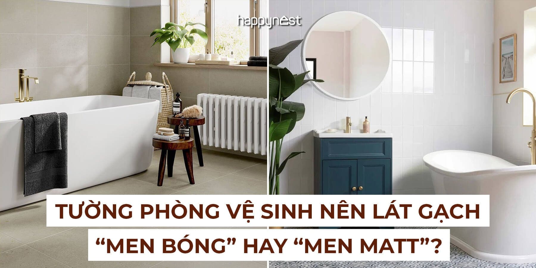Tường phòng vệ sinh nên lát gạch “men bóng” hay “men Matt”?