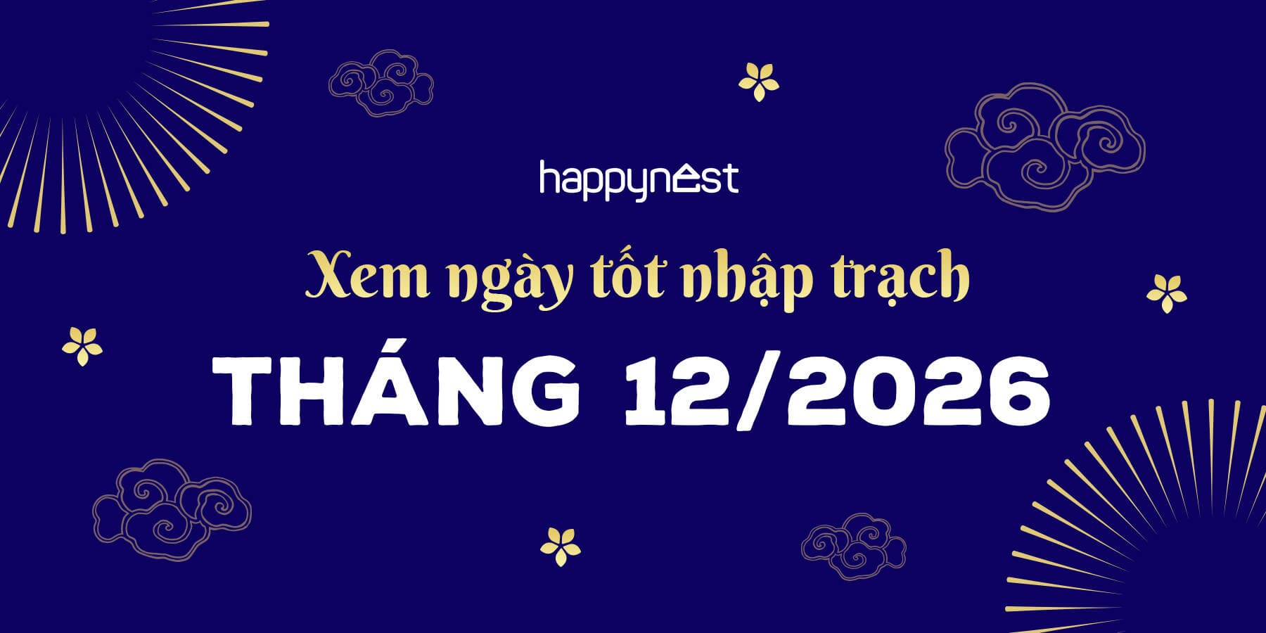 Ngày tốt nhập trạch tháng 12/2026 phong thủy
