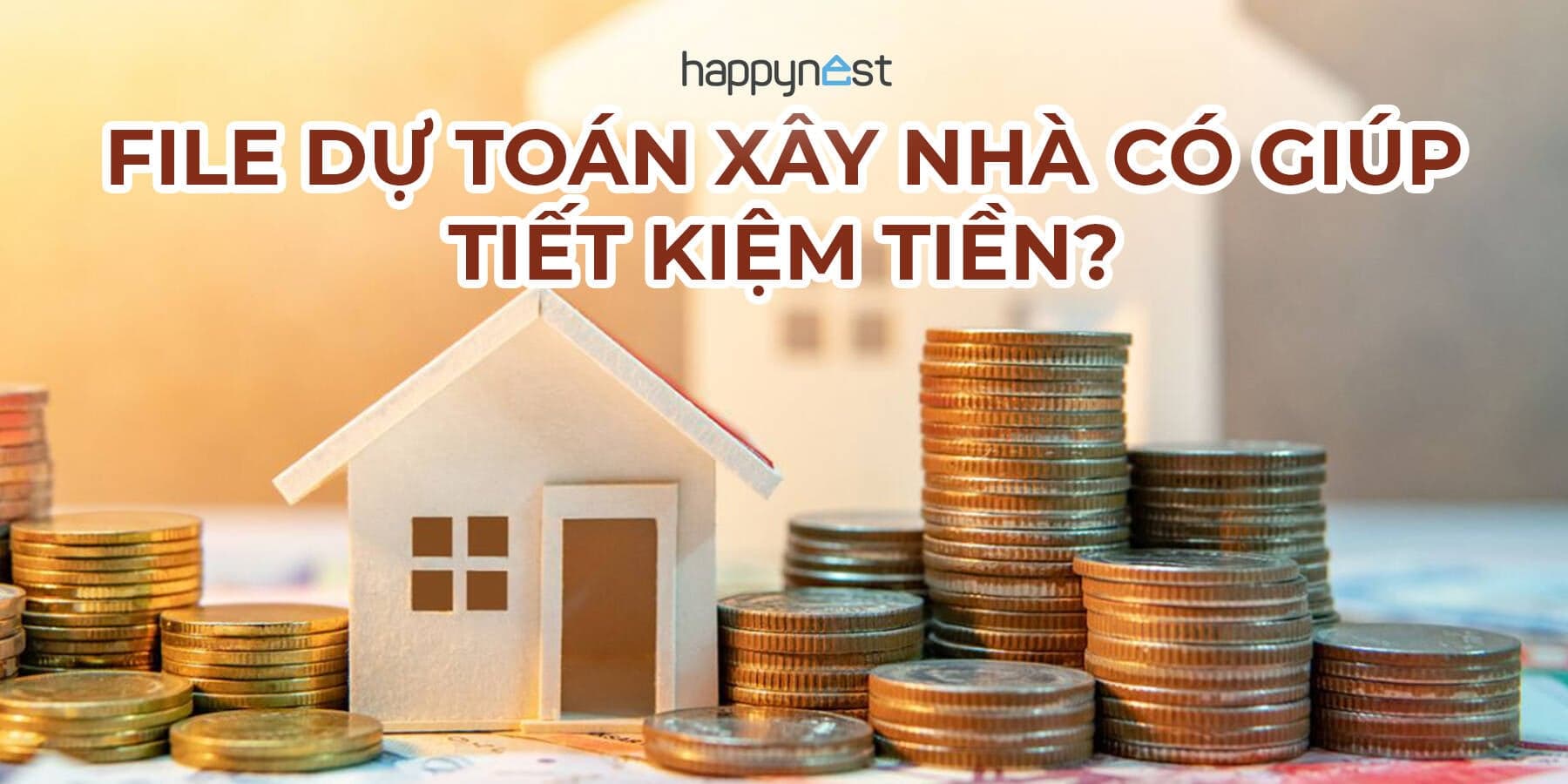 File dự toán xây nhà có thật sự giúp tiết kiệm tiền? Cách đọc bảng dự toán đơn giản