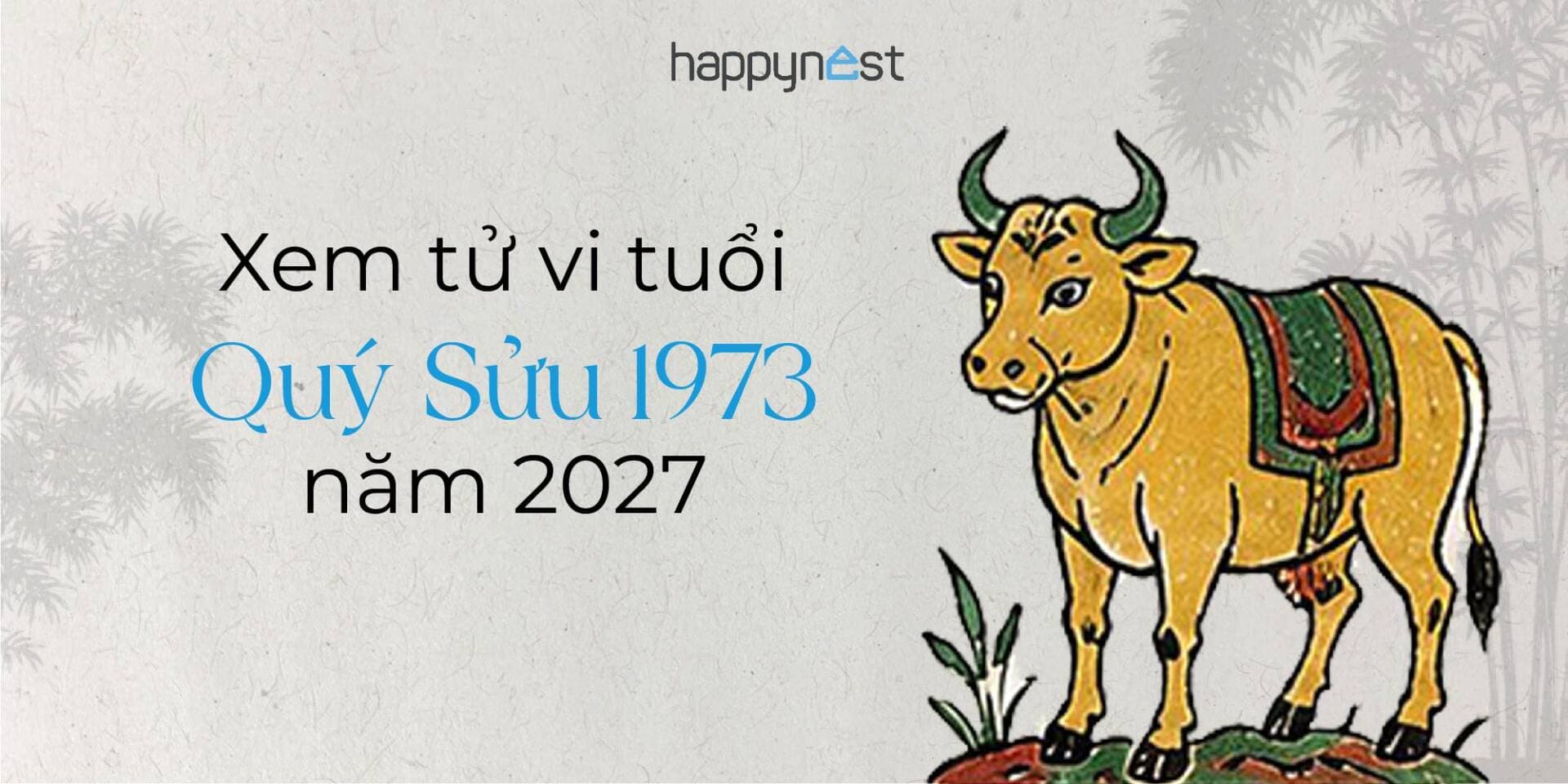 Xem tử vi tuổi Quý Sửu 1973 năm 2027 cho nam, nữ mạng chuẩn nhất
