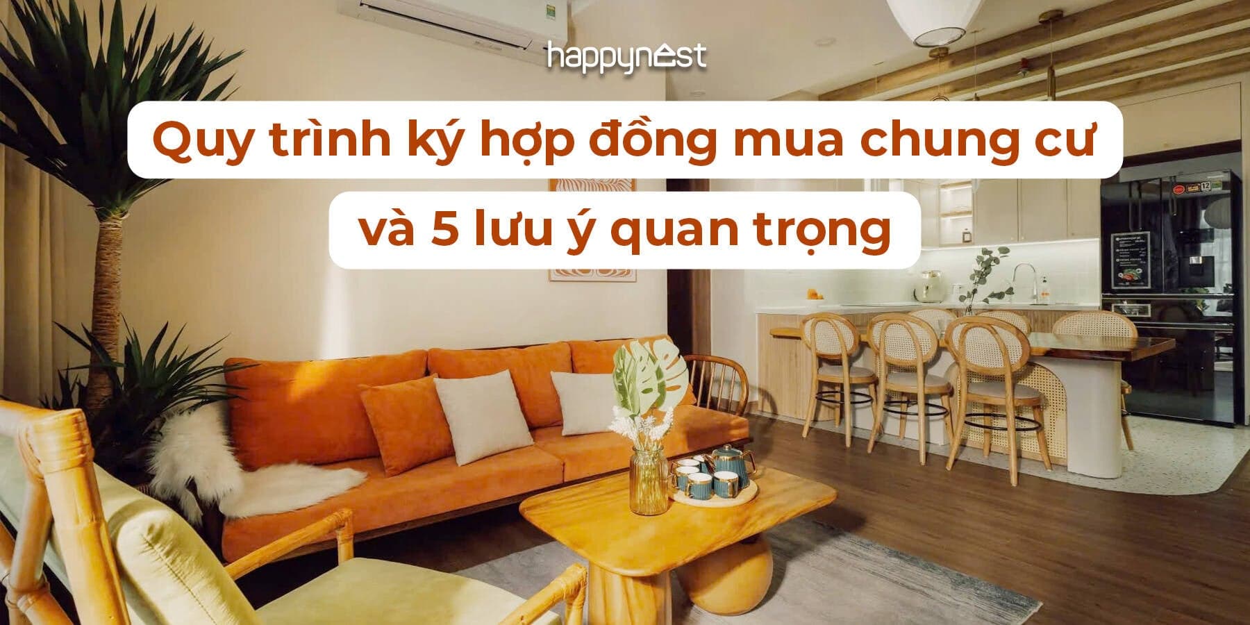 Quy trình ký hợp đồng mua chung cư và 5 lưu ý quan trọng
