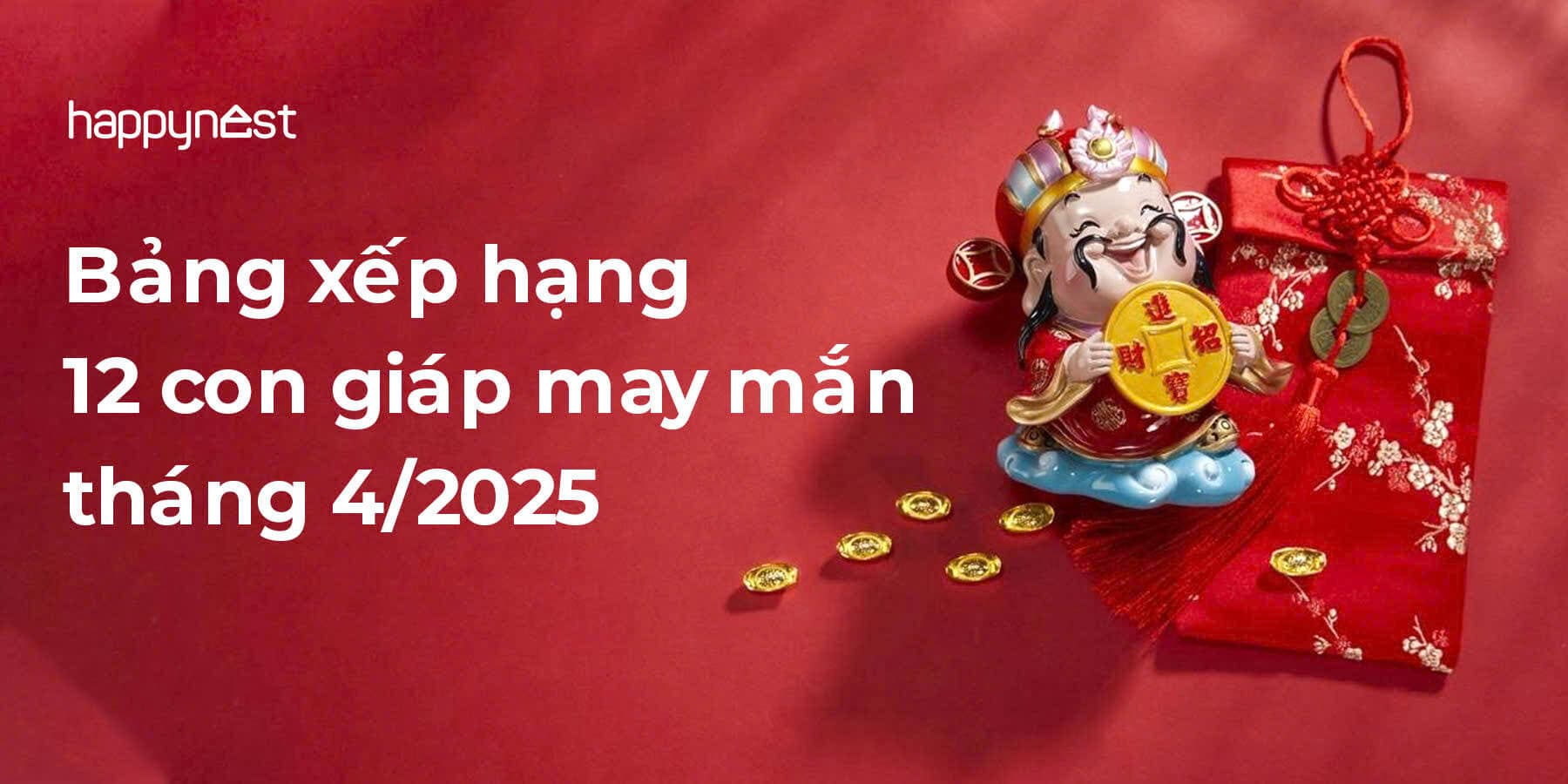Tuổi Tuất đại thắng, tuổi nào về cuối bảng? Bảng xếp hạng vận may tháng 4/2025 của 12 con giáp