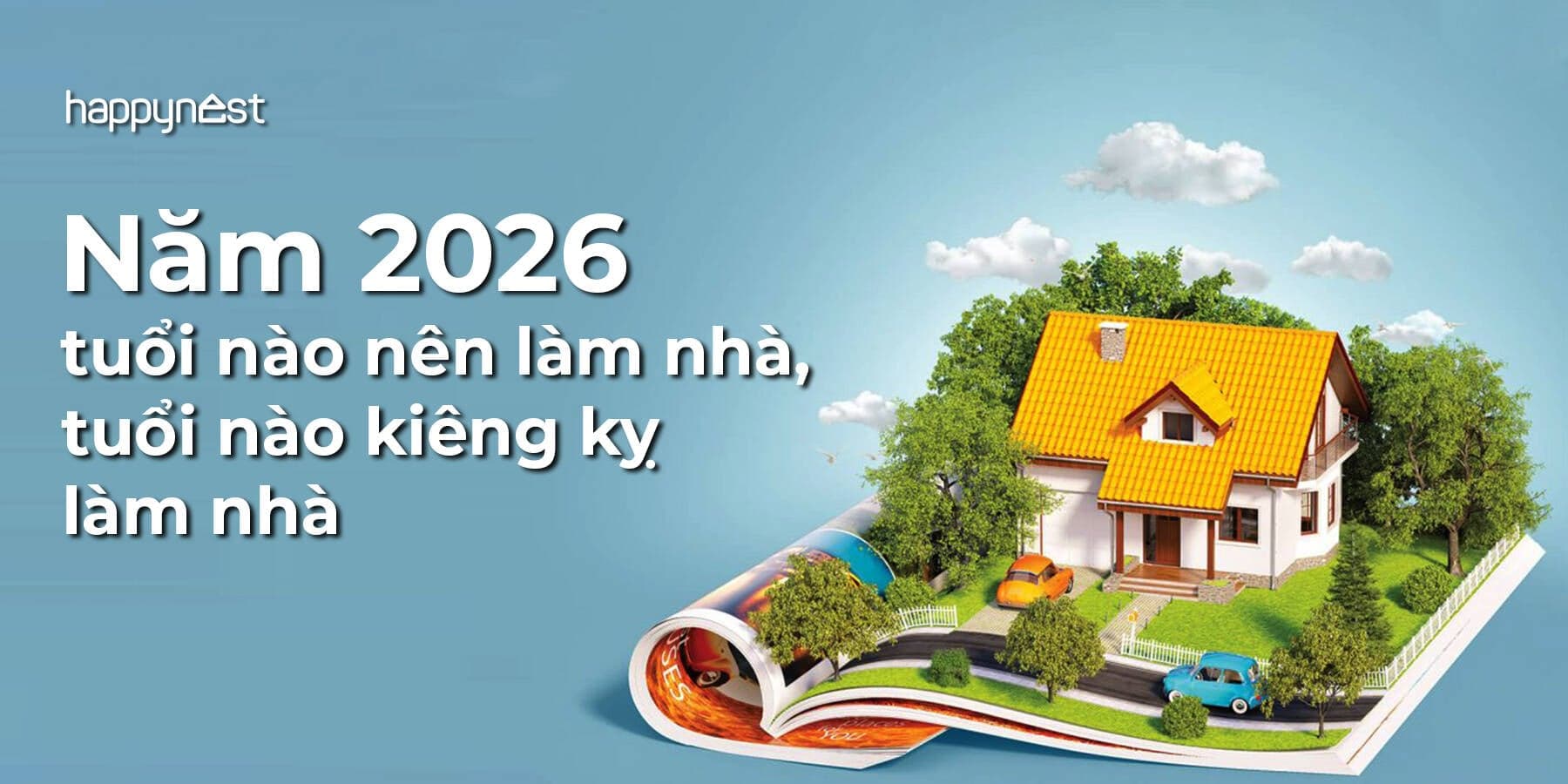 Năm 2026 tuổi nào nên làm nhà, tuổi nào kiêng kỵ làm nhà