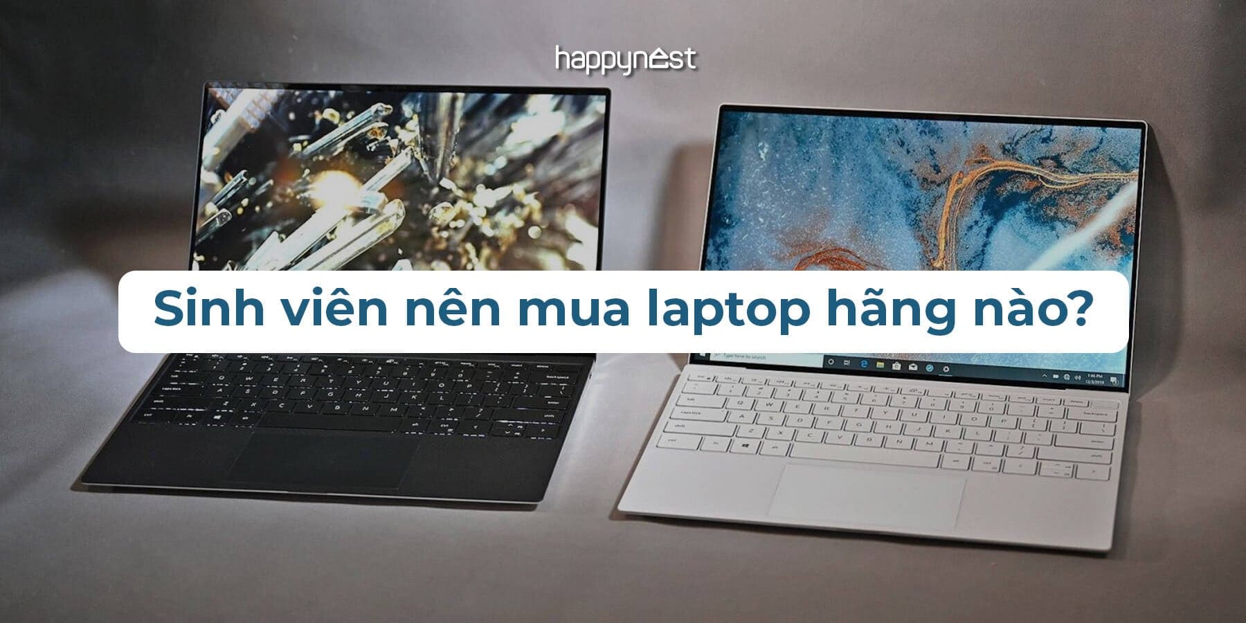 Sinh viên nên mua laptop hãng nào? Top 6 lựa chọn đáng đầu tư năm 2025