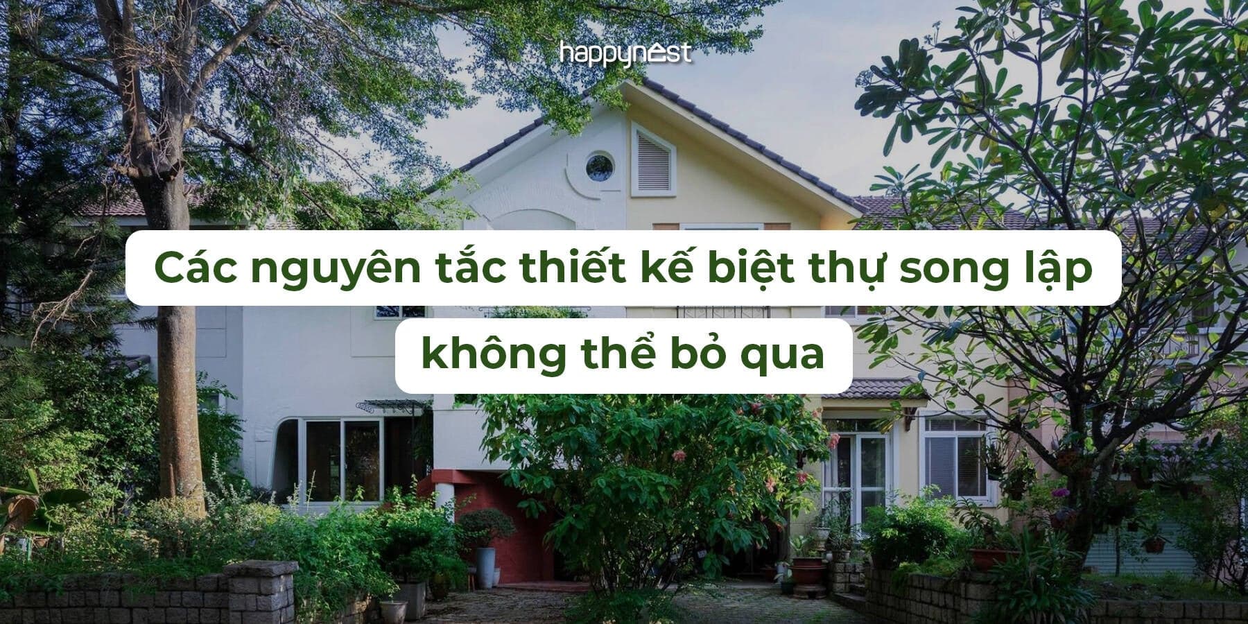Từ bản vẽ đến thực tế: Làm sao để thiết kế biệt thự song lập chuẩn chỉnh?