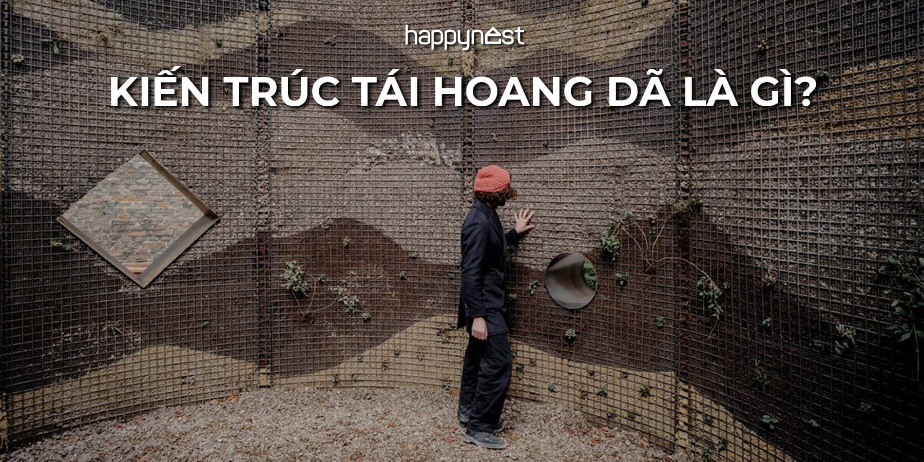 Kiến trúc tái hoang dã: Thiết kế vì sự phục hồi hệ sinh thái và sự chung sống đa loài