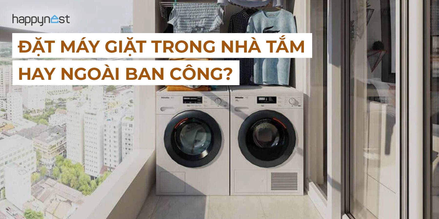 Bạn đang đặt sai vị trí máy giặt? So sánh chi tiết giữa phòng tắm và ban công để tránh hỏng hóc sớm