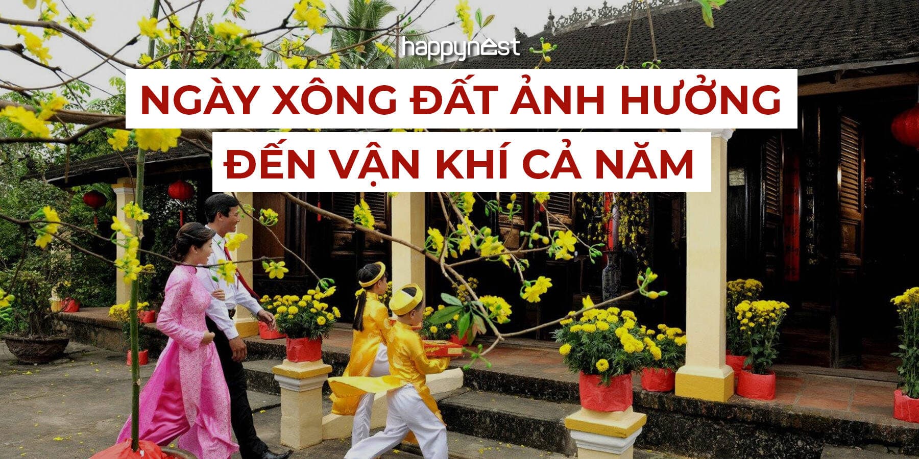 Ngày xông đất có thật sự ảnh hưởng vận khí cả năm không? Góc nhìn phong thủy và tâm lý
