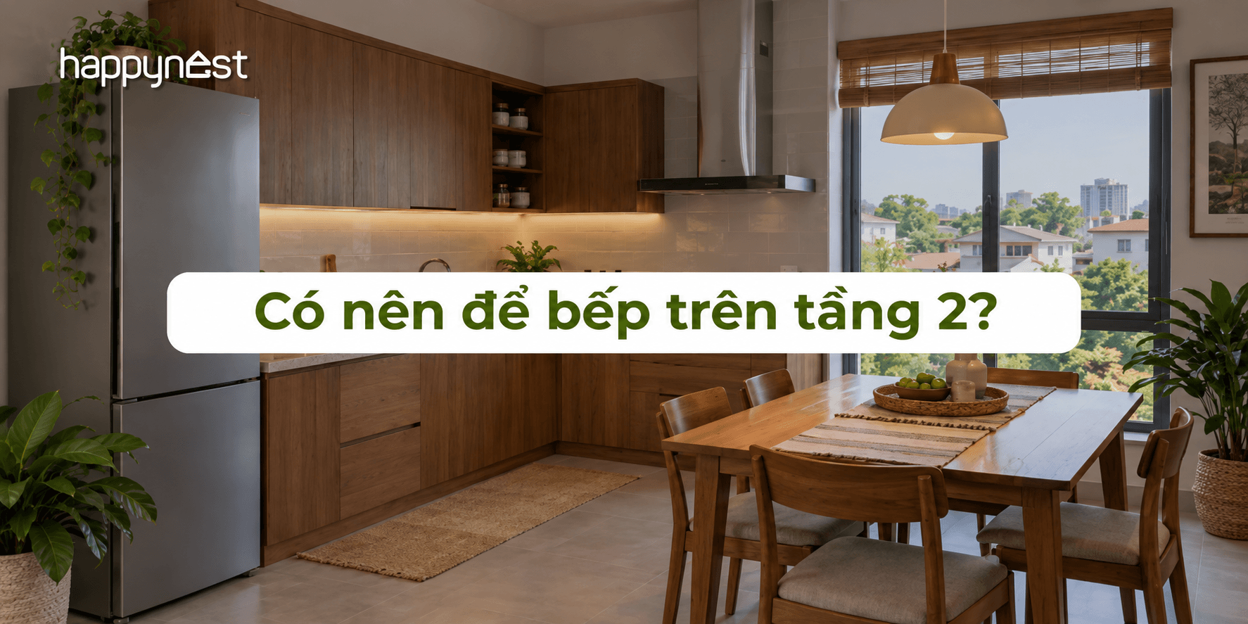 Có nên đặt bếp ở tầng 2? Phân tích phong thủy, công năng và những điều cần kiểm tra