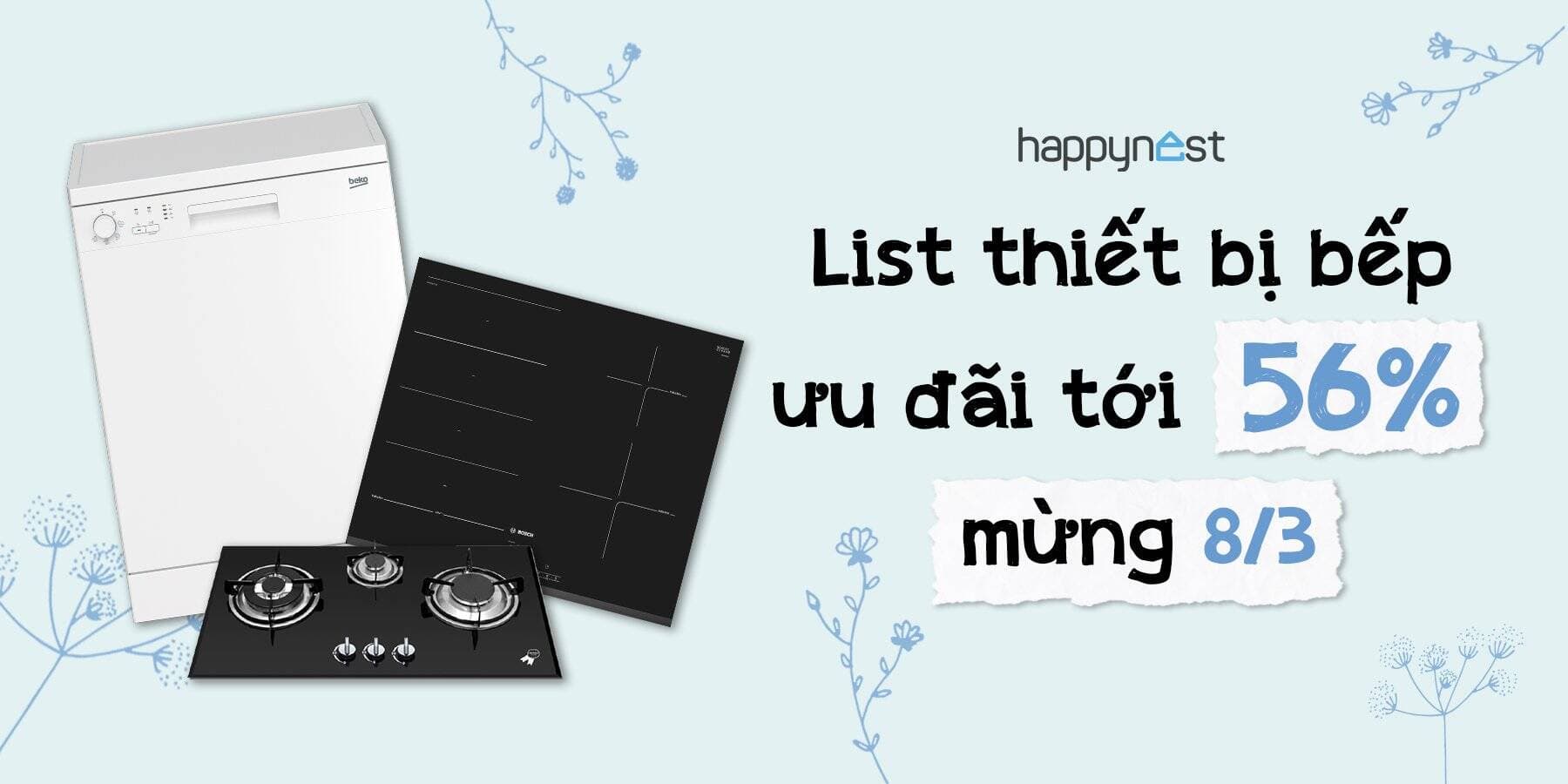 List thiết bị bếp ưu đãi tới 56% mừng ngày 8/3 (Phần 1)