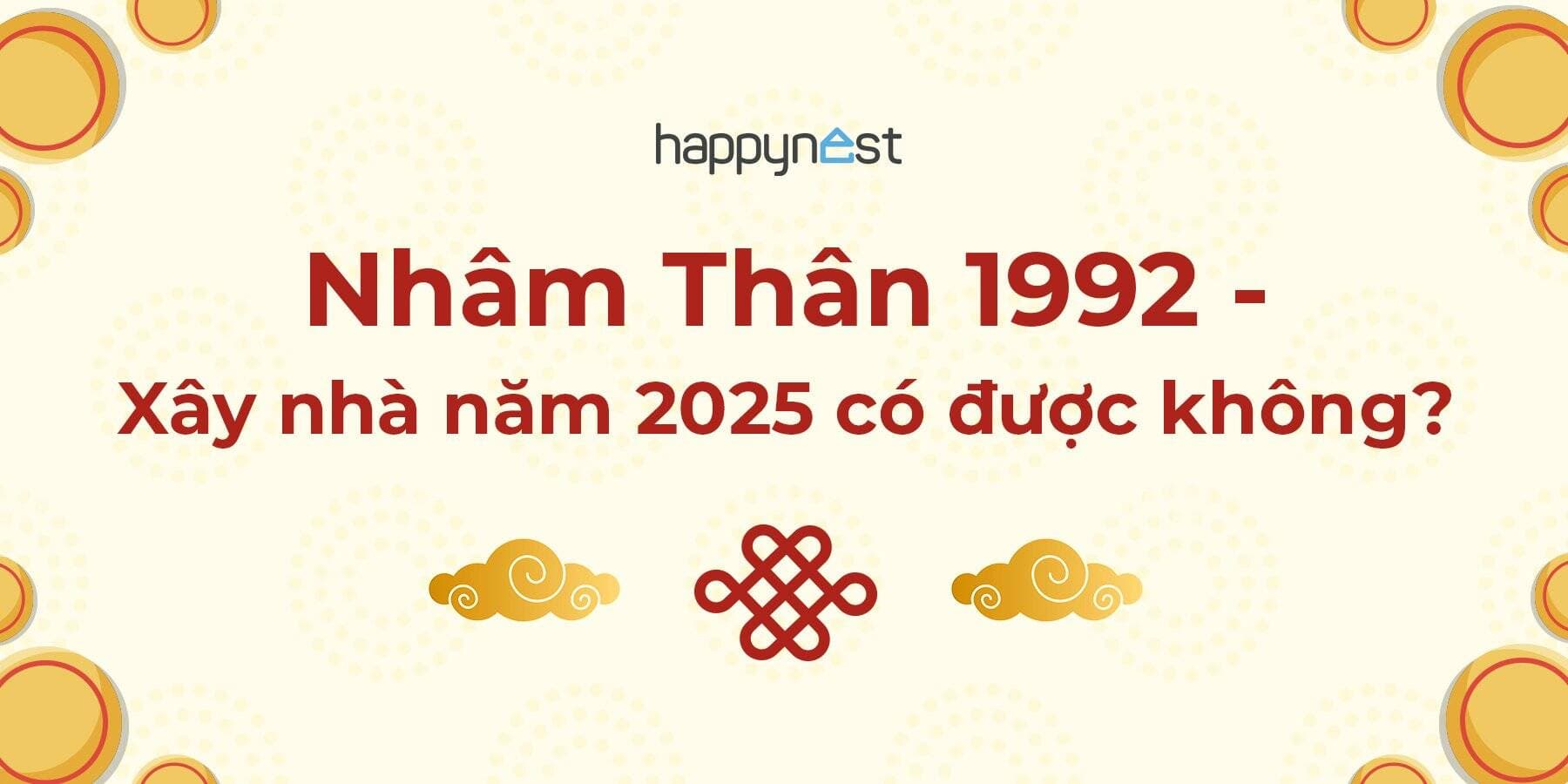 Tuổi Nhâm Thân 1992 xây nhà năm 2025 có được không?