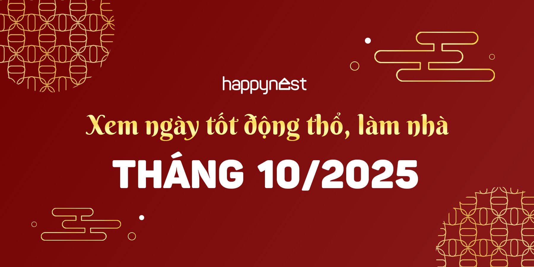 Xem ngày tốt động thổ tháng 10 năm 2025: Có 4 ngày đẹp để khởi công xây nhà