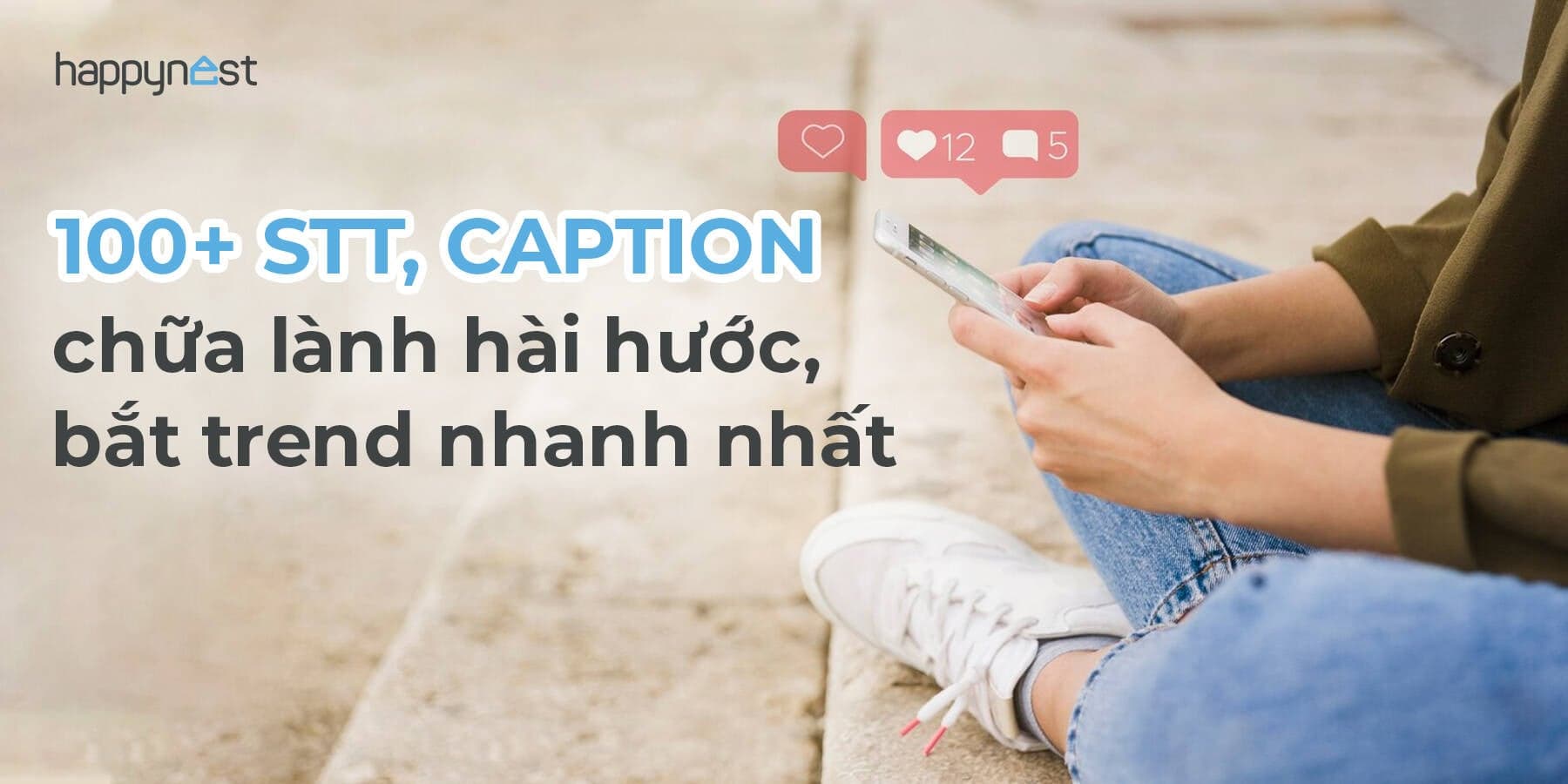 100+ stt chữa lành hài hước, đáng iu, đăng ảnh là Triệu haha