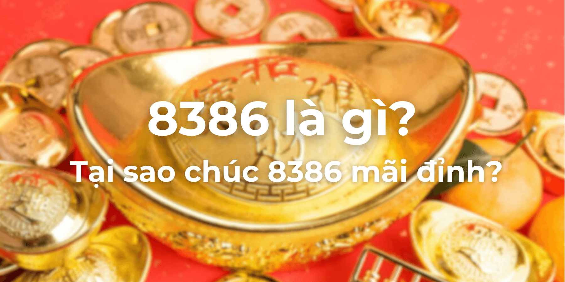 8386 là gì? Chúc 8386 mãi đỉnh có nghĩa là gì? Giải mã ý nghĩa và sức hút của trào lưu mới
