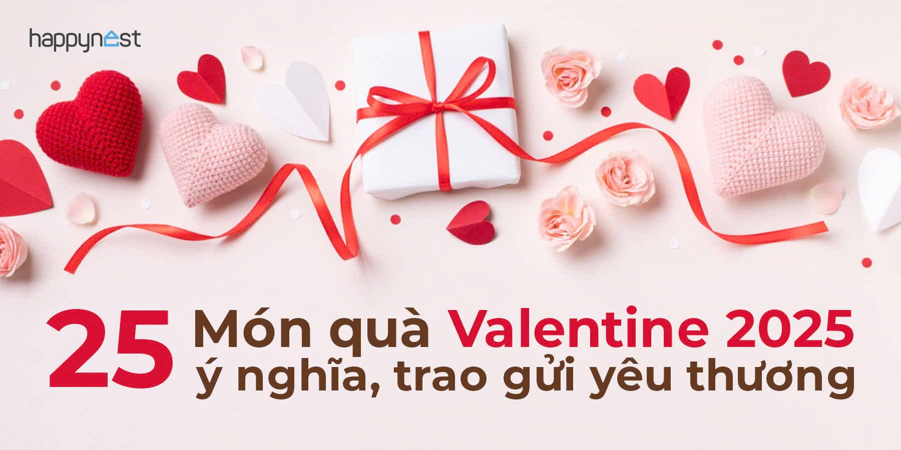 Gợi ý 25 món quà Valentine 2025 ý nghĩa, trao gửi yêu thương