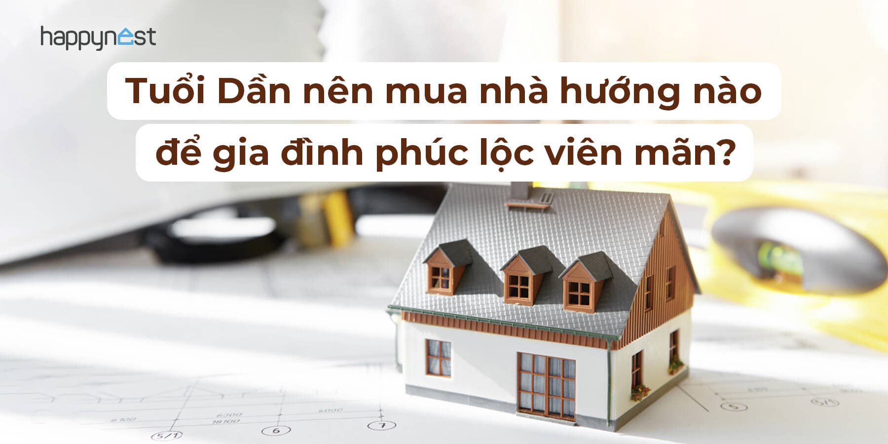 Tuổi Dần nên mua nhà hướng nào để gia đình phúc lộc viên mãn, tài vận hanh thông?