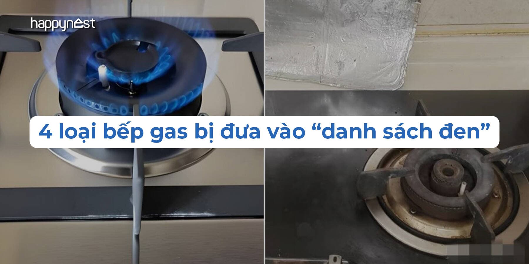 4 loại bếp gas bị đưa vào “danh sách đen”: Nếu nhà bạn còn đang dùng thì nên thay gấp