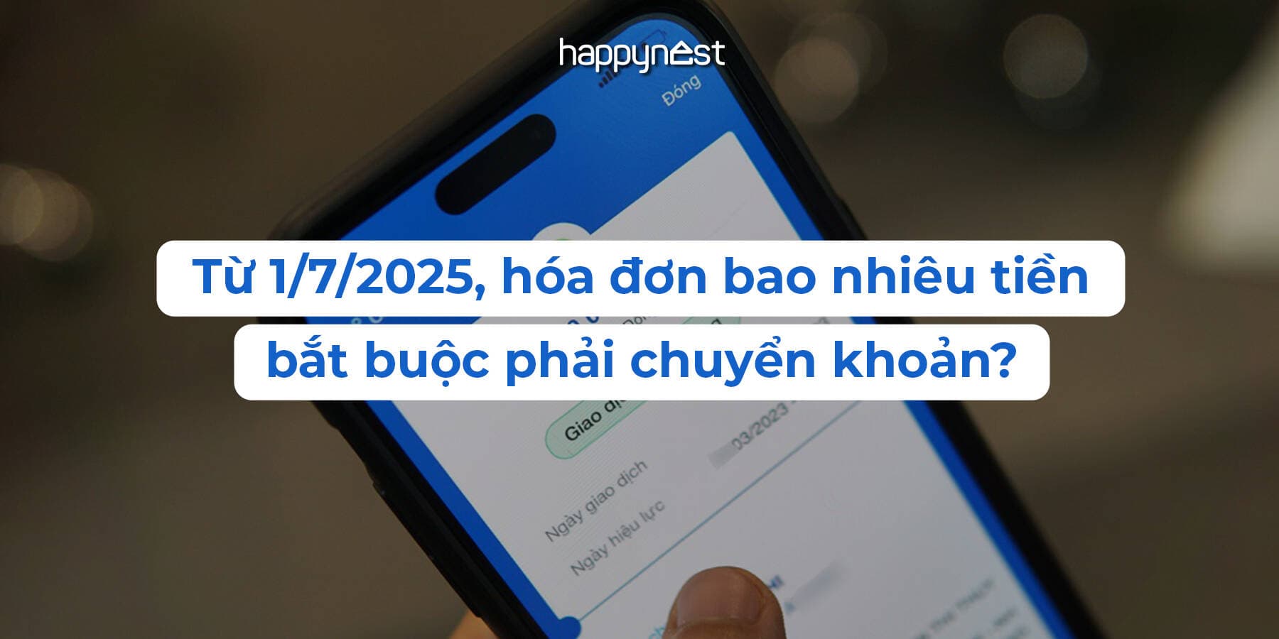 Quy định mới từ 1/7/2025, hoá đơn bao nhiêu tiền bắt buộc phải chuyển khoản?