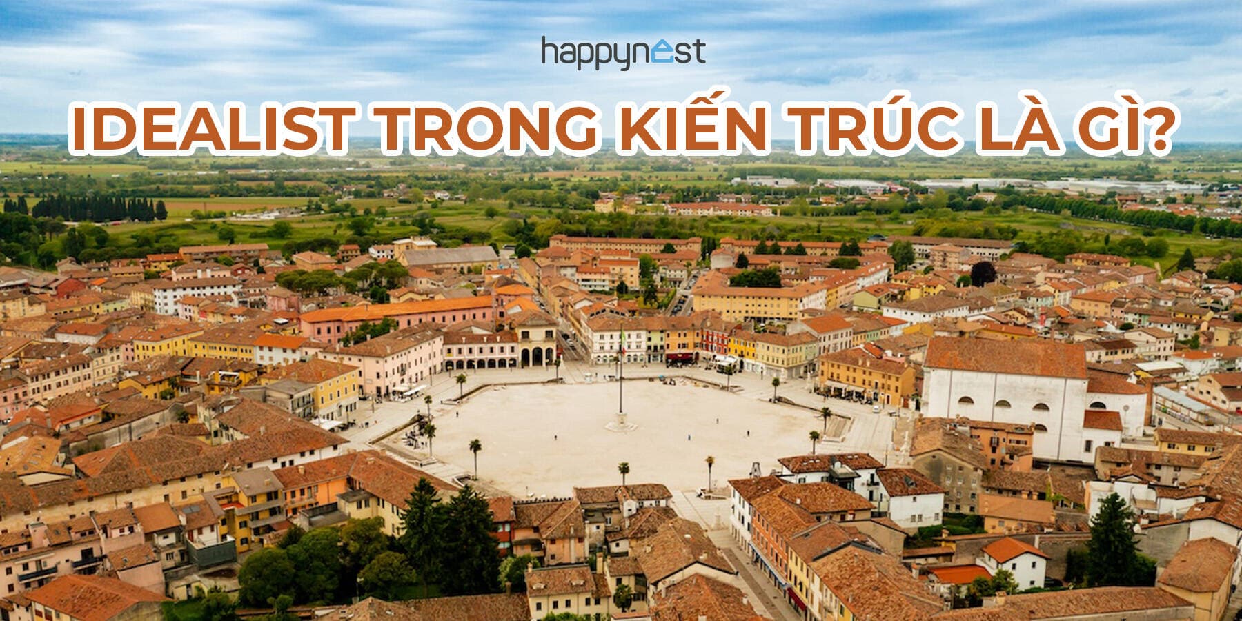 Giải mã kiến trúc Idealist: Khi công trình trở thành bản tuyên ngôn của nhân loại