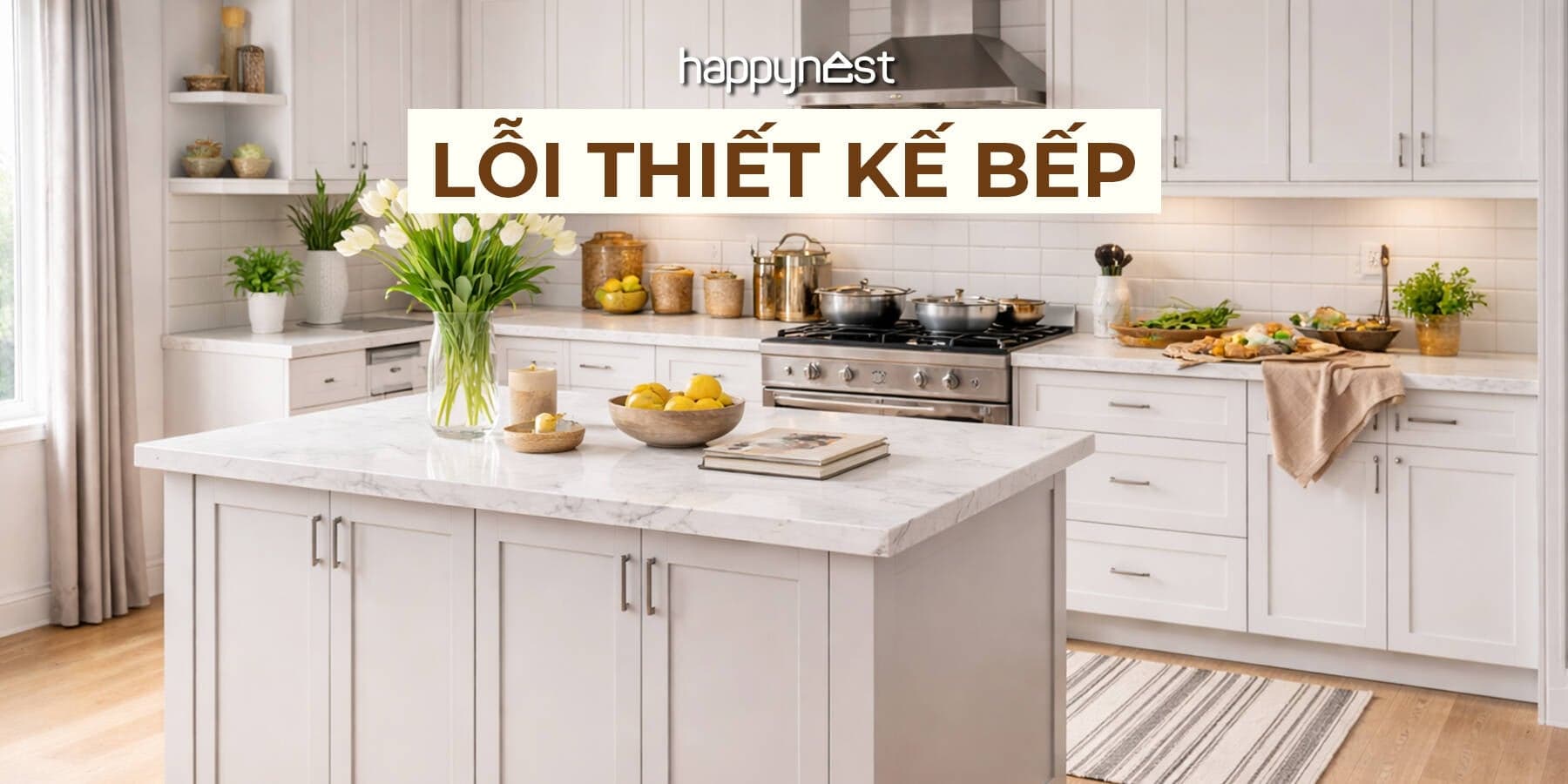 3 lỗi khiến căn bếp nhìn thì đẹp nhưng gần như vô dụng khi dùng