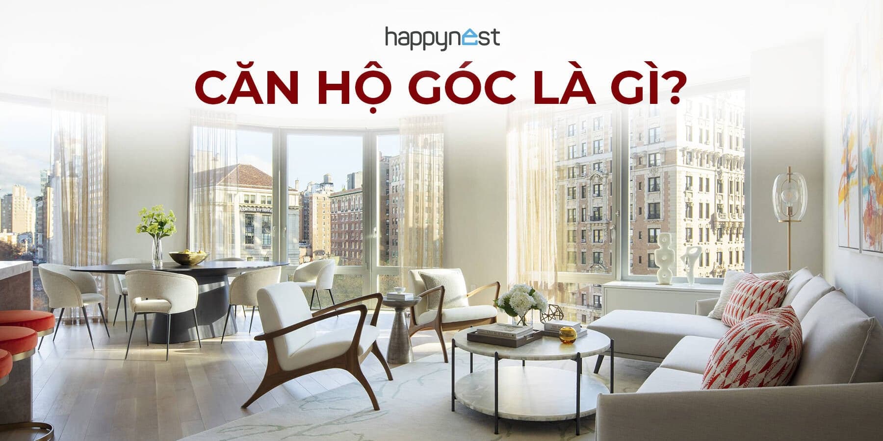 Căn hộ góc là gì? Ưu nhược điểm và 5 lưu ý quan trọng khi mua