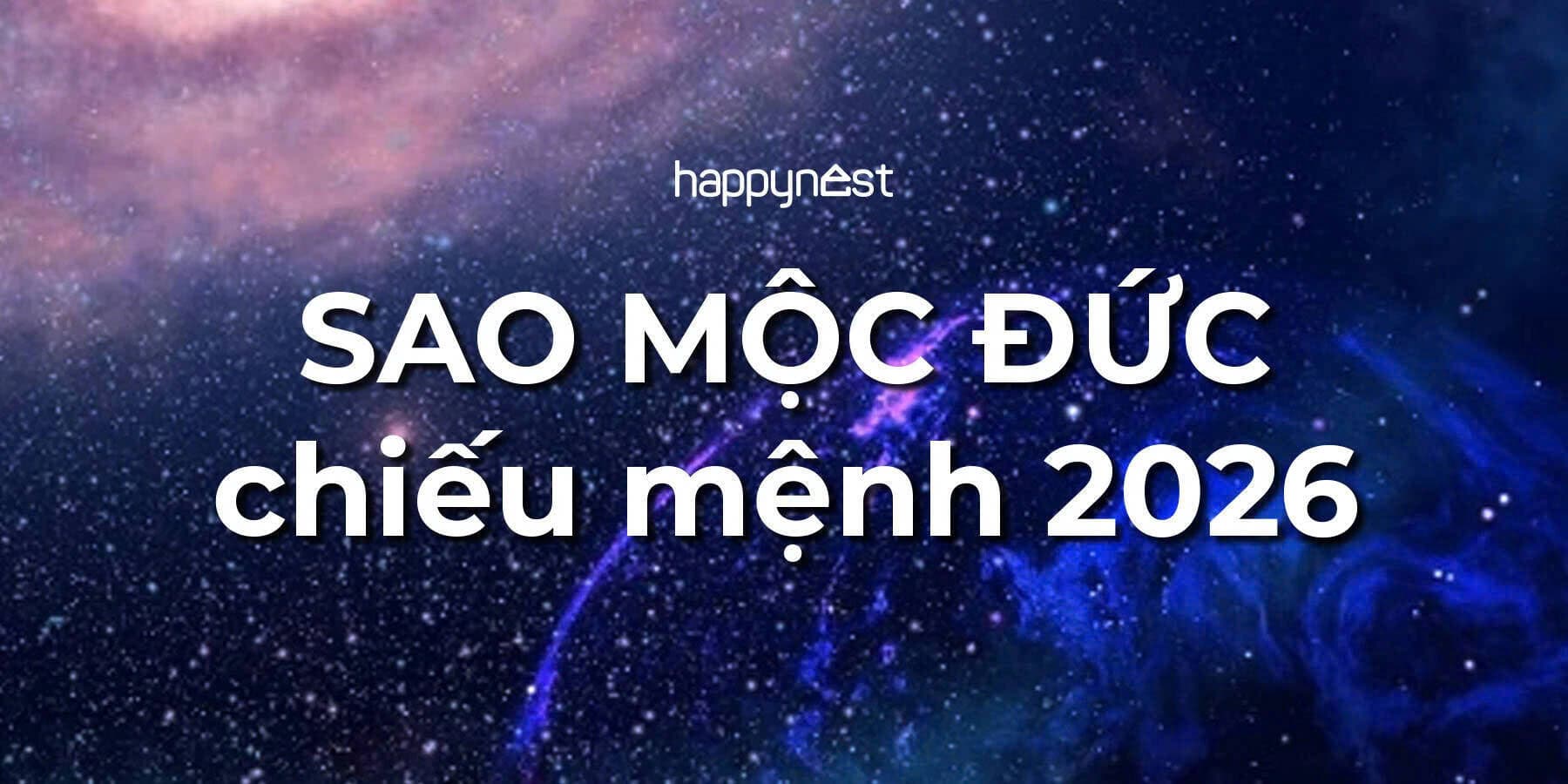 Sao Mộc Đức chiếu mệnh tốt hay xấu? Cách hóa giải năm 2026