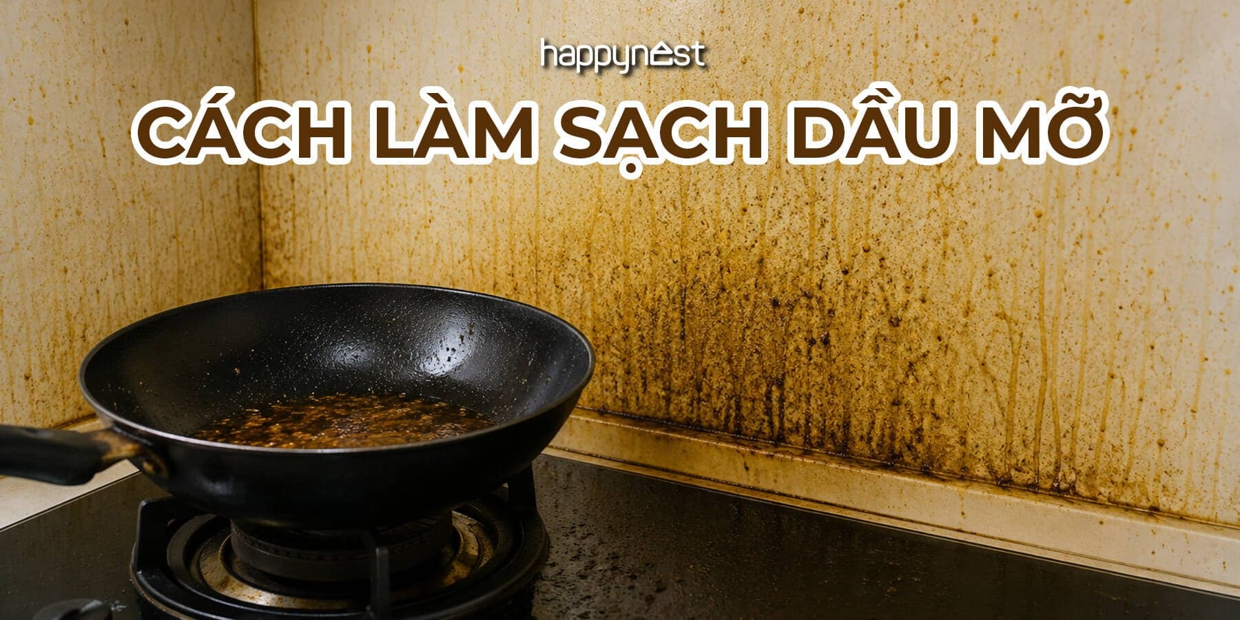 Tường bếp dính dầu mỡ lâu ngày phải làm sao để sạch nhanh mà không hỏng bề mặt?