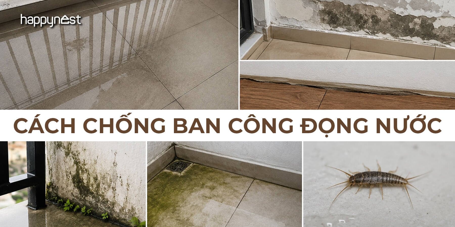 Ban công bị đọng nước, tràn nước vào nhà? 6 cách xử lý dứt điểm, chống thấm hiệu quả