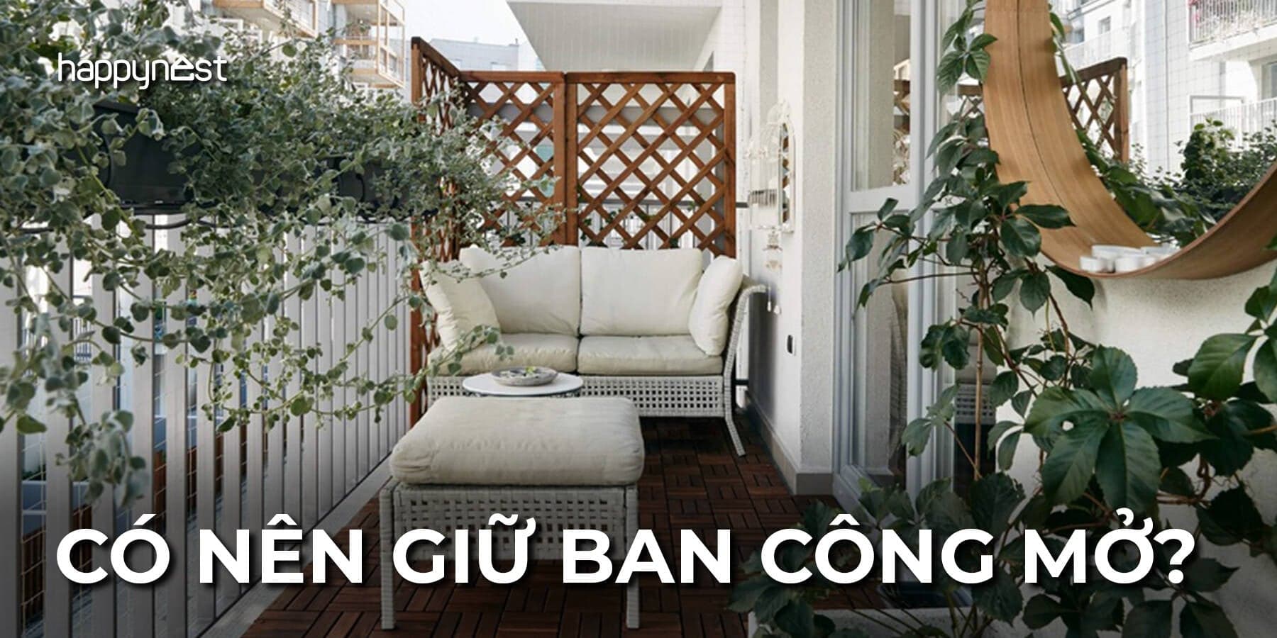 Ban công mở đẹp nhưng mang lại nhiều bất tiện sau khi dùng thực tế