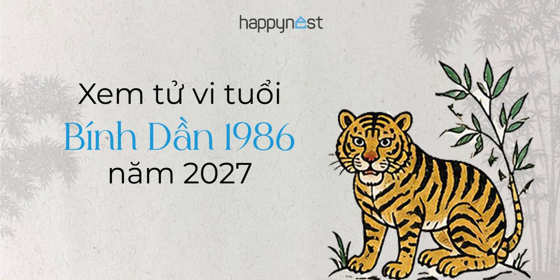 Xem tử vi tuổi Bính Dần 1986 năm 2027 cho nam, nữ mạng chuẩn nhất
