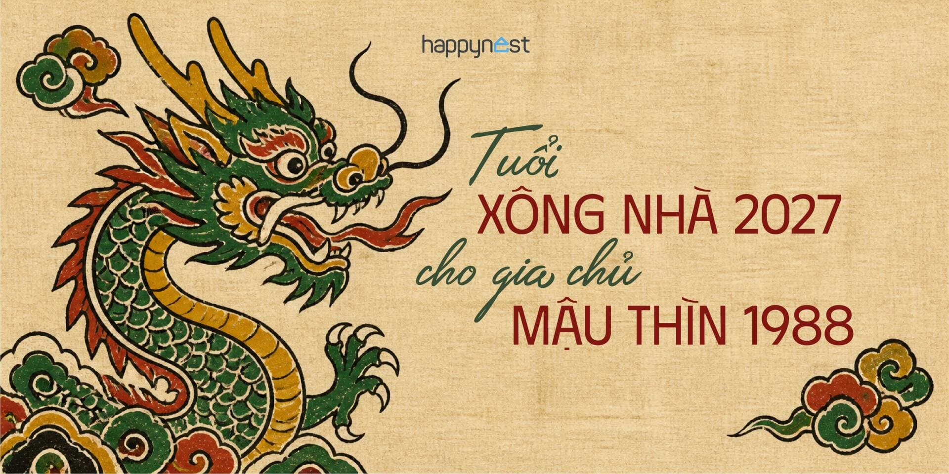 Xem tuổi xông nhà năm 2027 cho gia chủ Mậu Thìn 1988 nên chọn tuổi nào?
