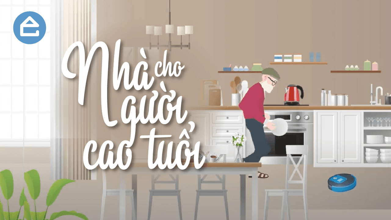 Gợi ý cách bố trí nội thất trong nhà để đảm bảo an toàn và thuận tiện cho người cao tuổi