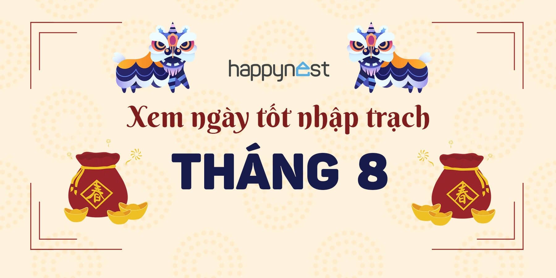 Xem ngày tốt nhập trạch tháng 8 năm 2023: Có 9 ngày đẹp để chuyển nhà