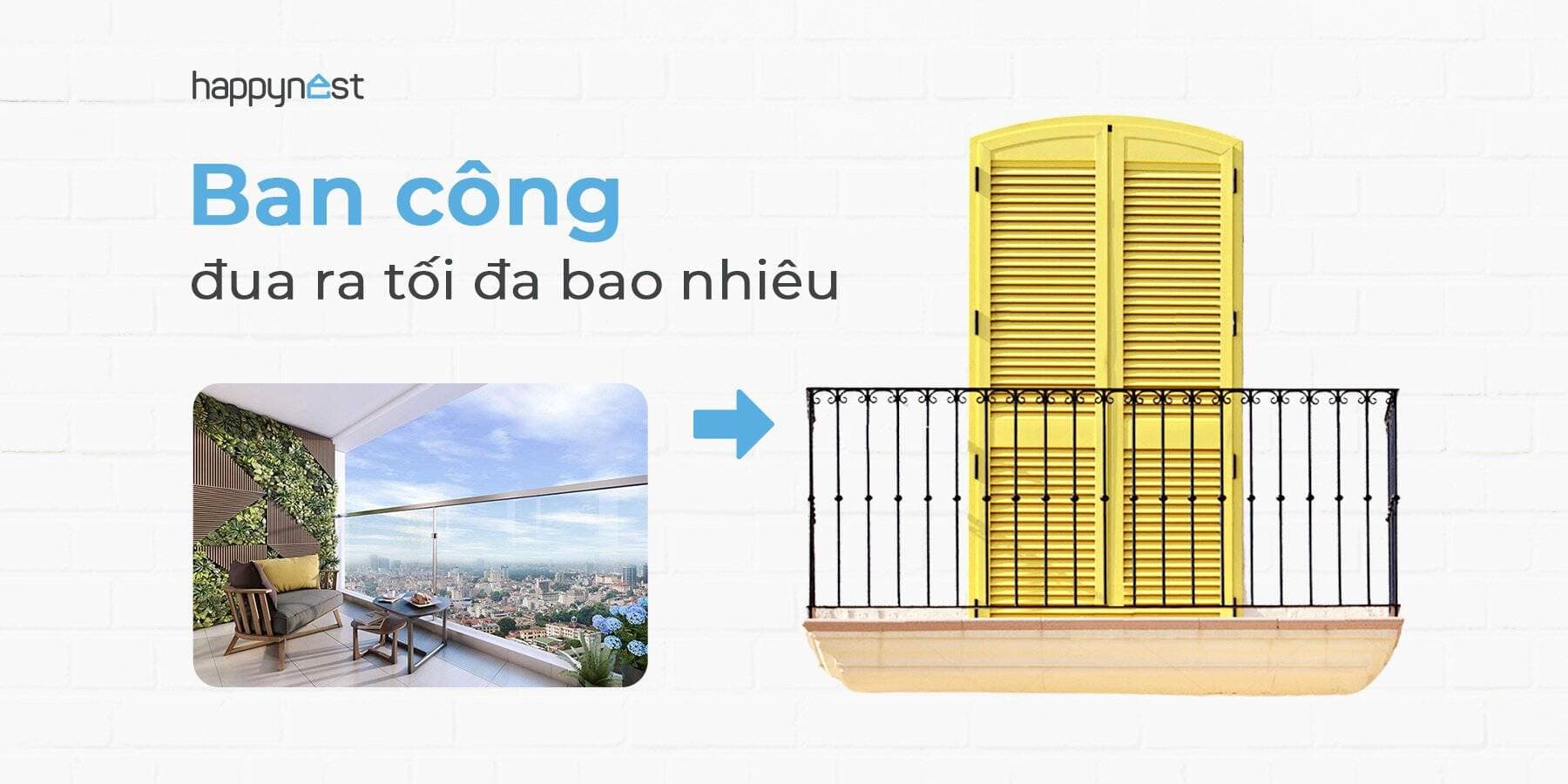 Ban công đua ra tối đa bao nhiêu?