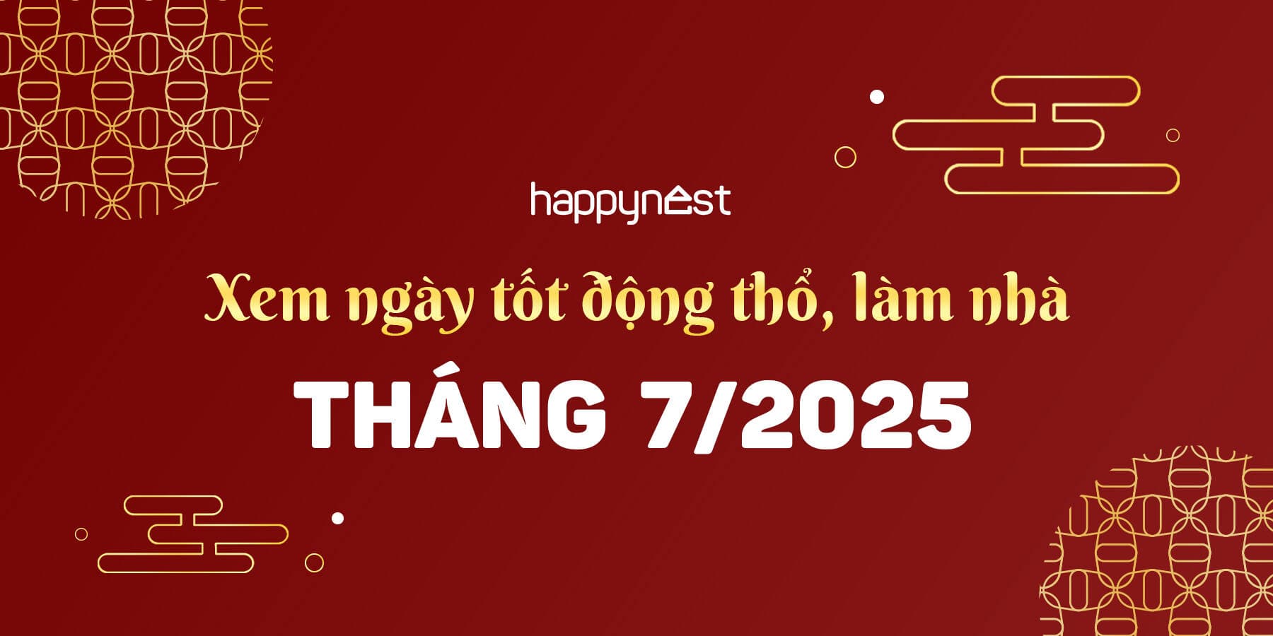 Xem ngày tốt động thổ tháng 7 năm 2025: Có 9 ngày đẹp để khởi công xây nhà
