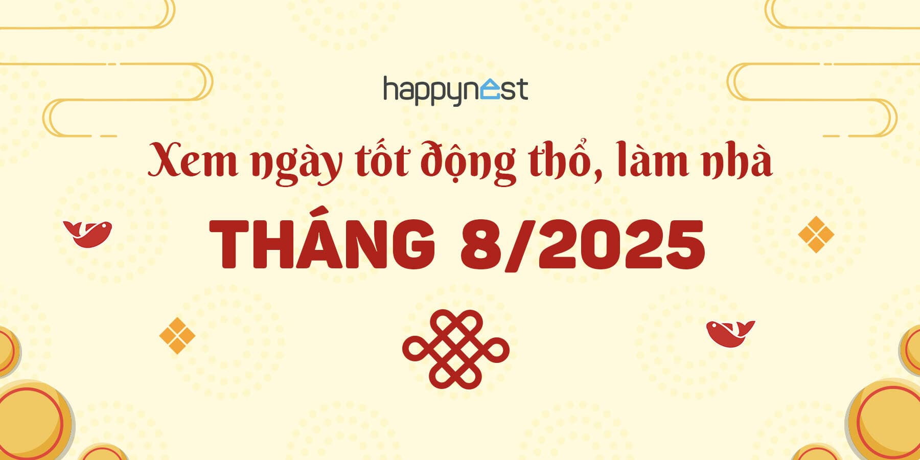 Xem ngày tốt động thổ tháng 8 năm 2025: Có 7 ngày đẹp để khởi công xây nhà