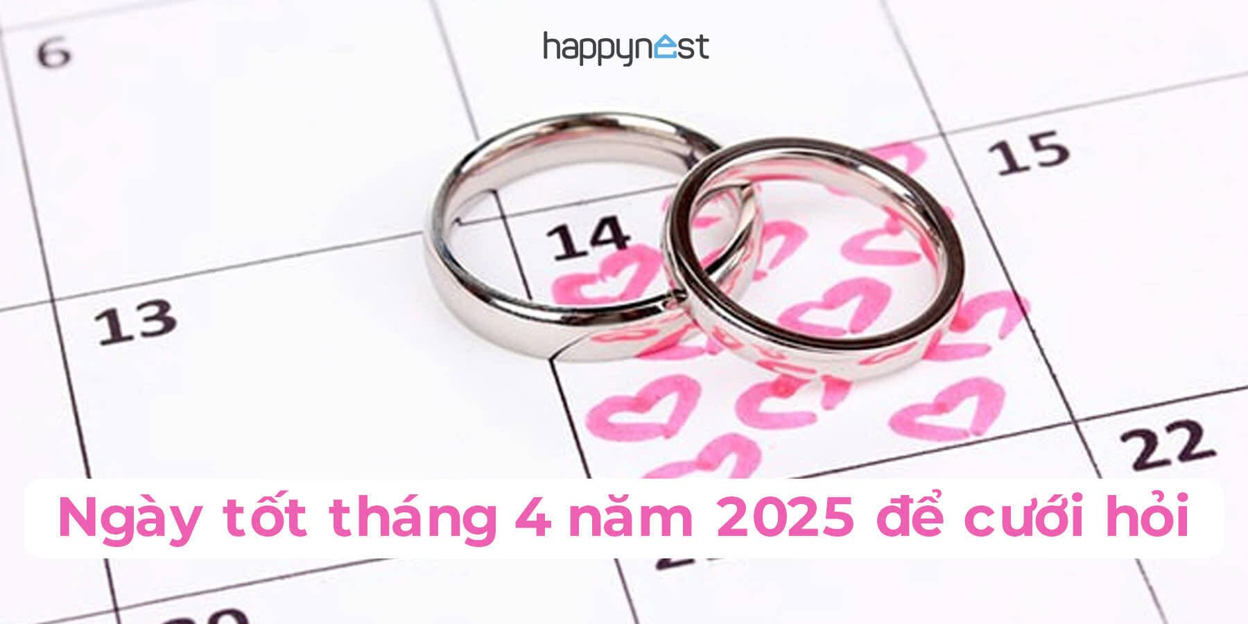 Ngày tốt tháng 4 năm 2025 để cưới hỏi: chỉ có 7 ngày tốt nhất