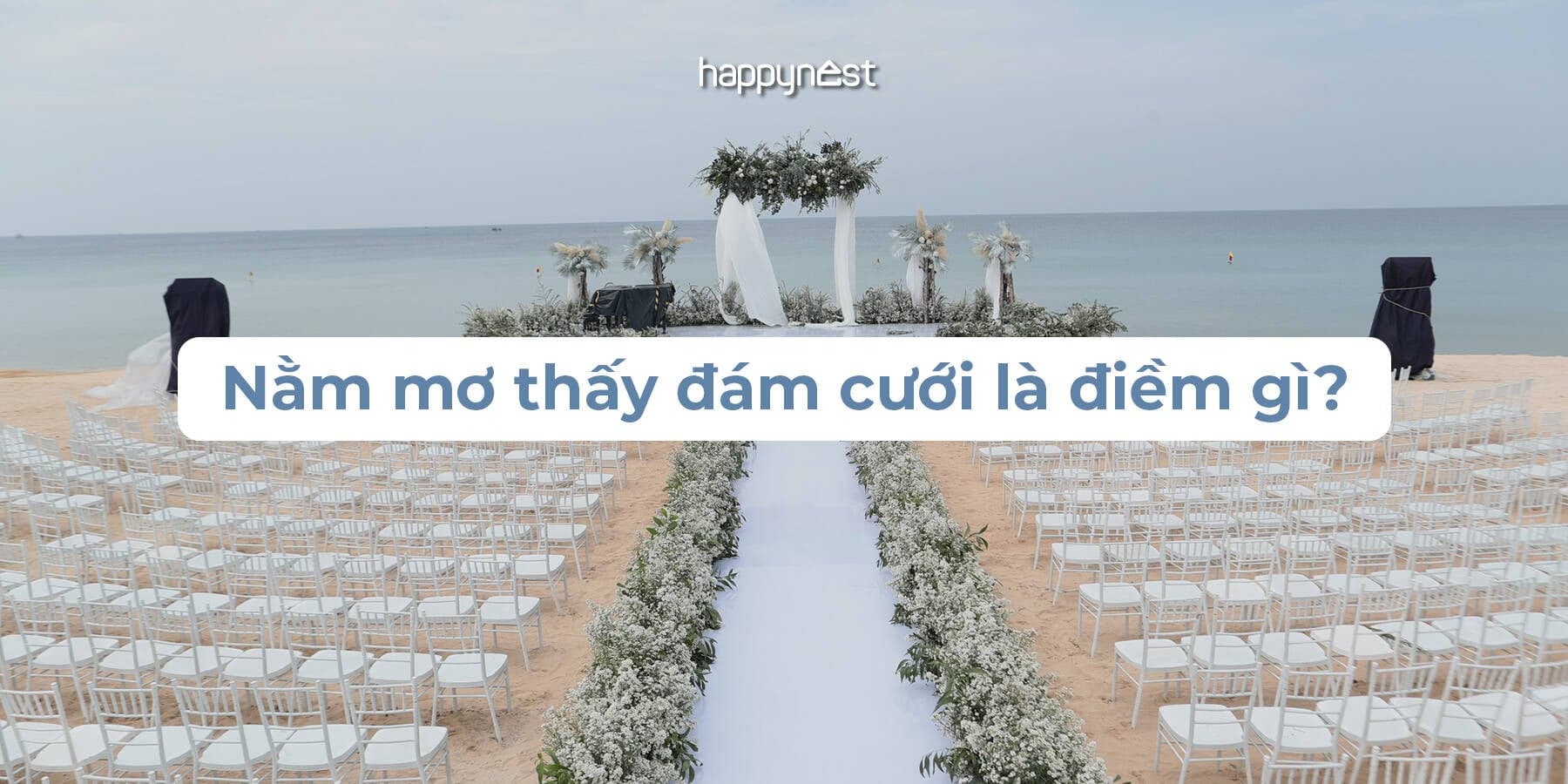 Nằm mơ thấy đám cưới là điềm gì? Giải mã chi tiết theo từng hoàn cảnh