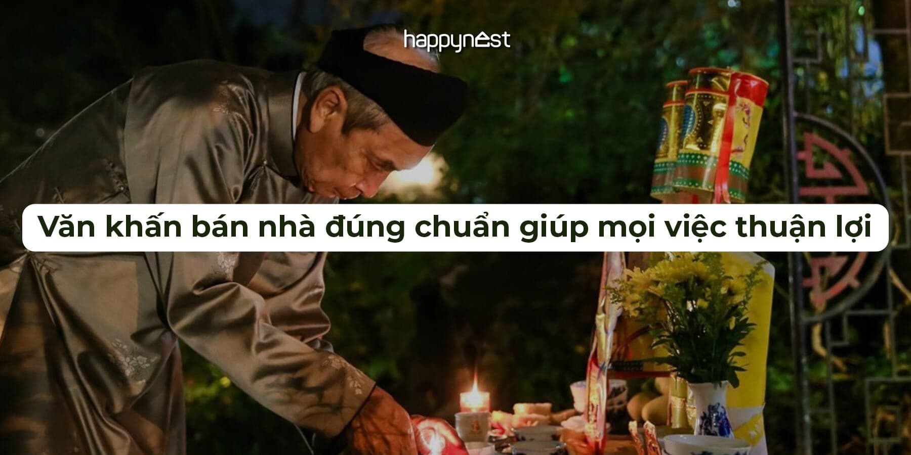 Văn khấn bán nhà đúng chuẩn giúp mọi việc thuận lợi