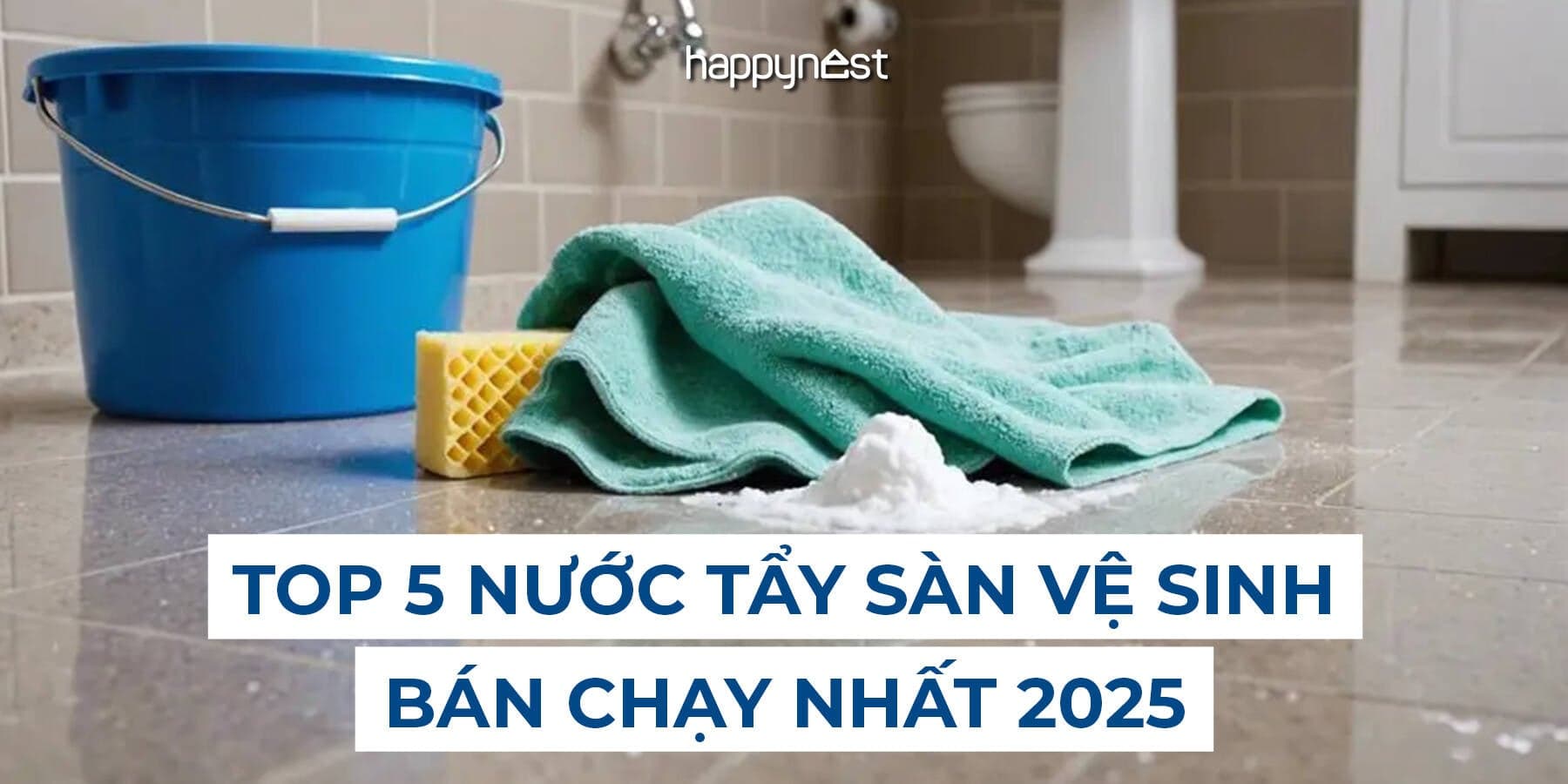 Top 5 nước tẩy sàn nhà vệ sinh tốt nhất 2025: sạch khuẩn, khử mùi, an toàn cho sức khỏe