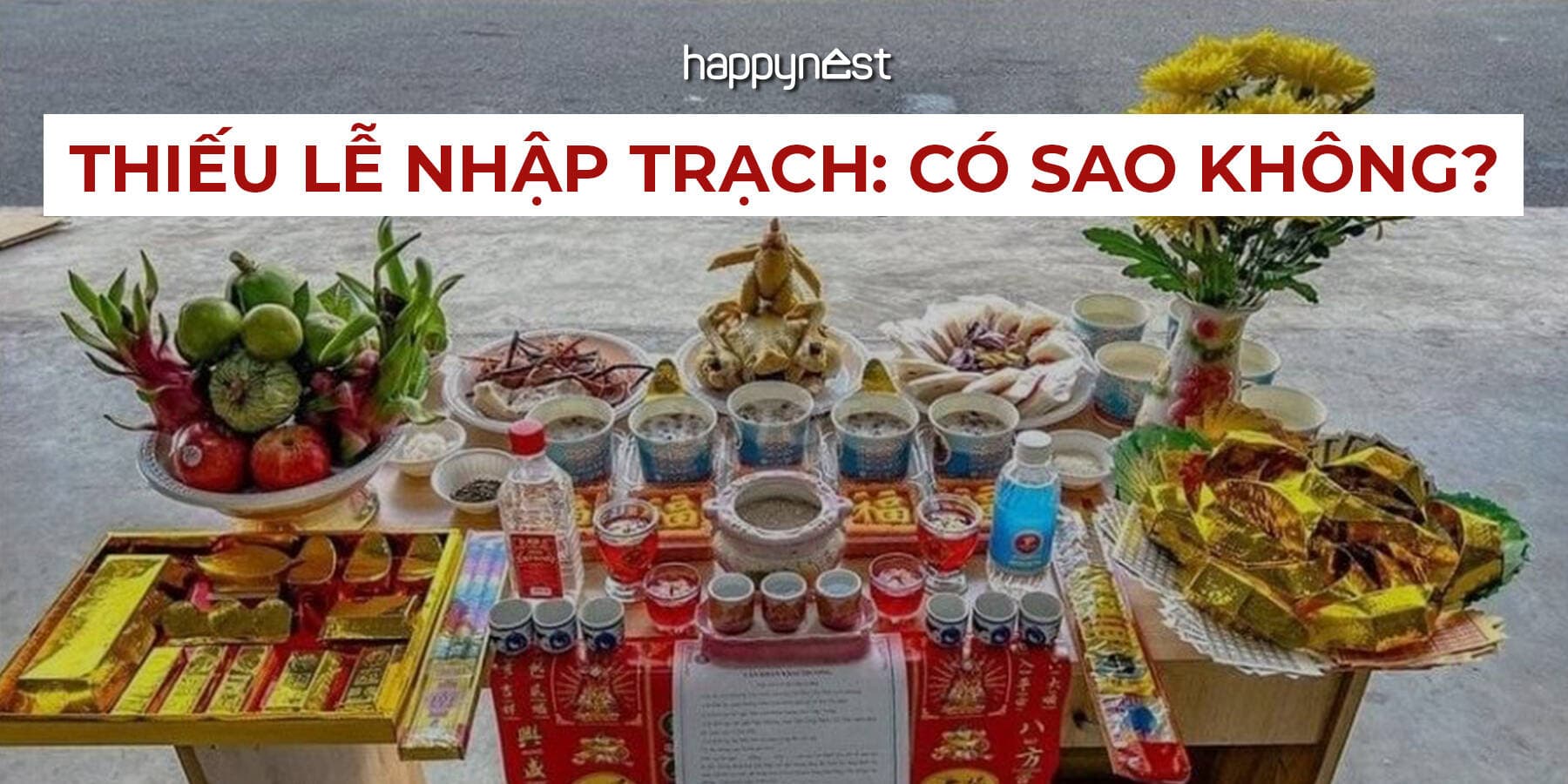 Dọn về nhà mới rồi mới phát hiện thiếu đồ cúng: Có cần làm lại lễ nhập trạch?