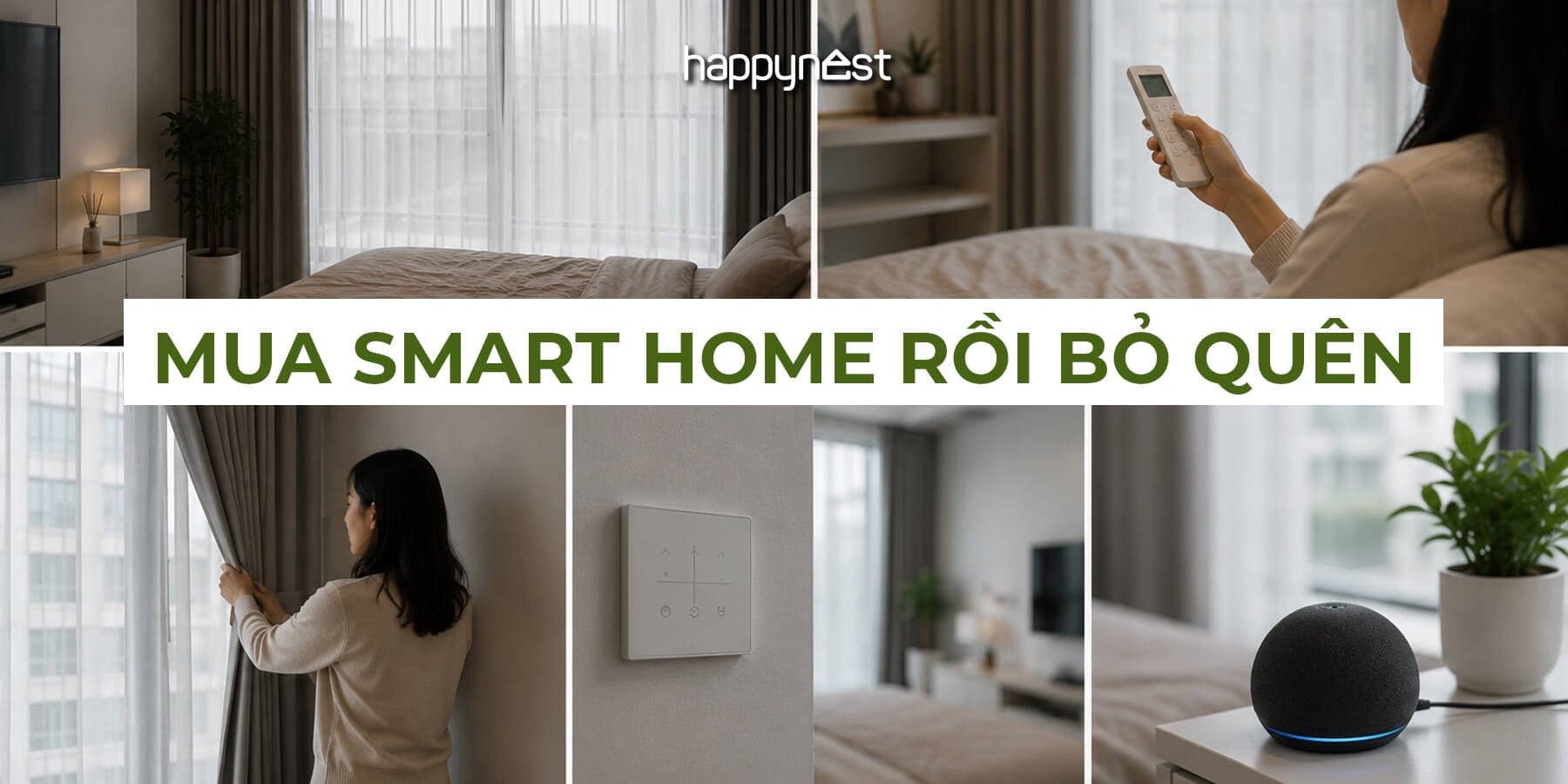 Những món smart home mua xong dễ bỏ xó trong nhà Việt