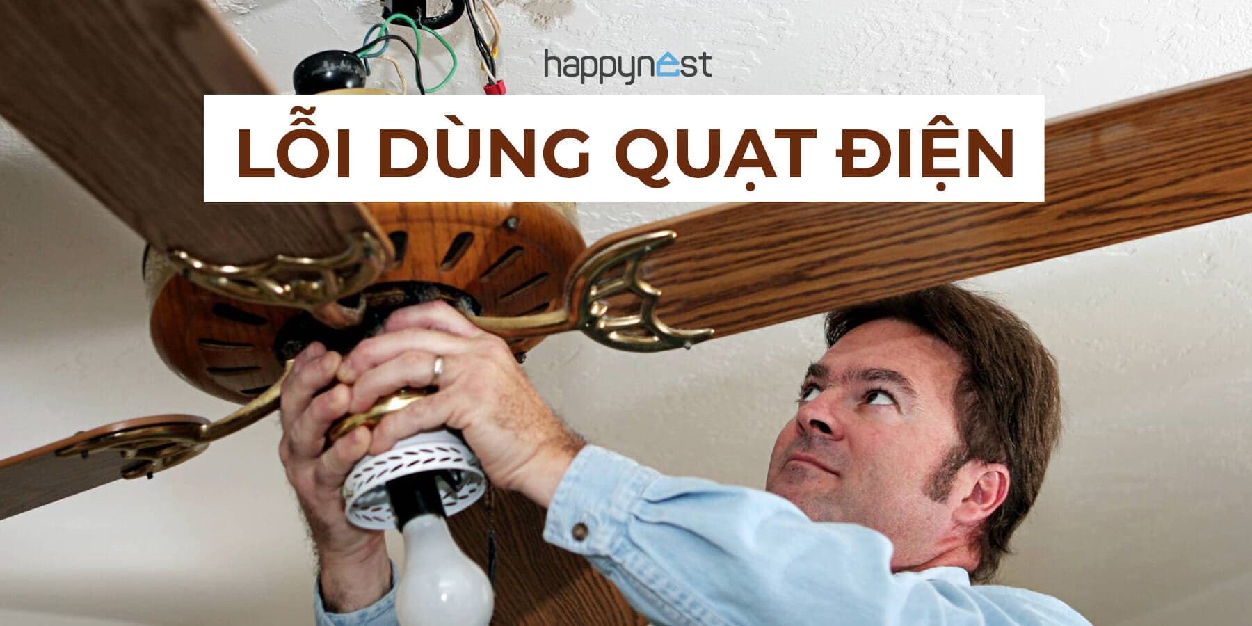 Quạt điện quay yếu, kêu to, không chạy? 17 lỗi thường gặp và cách xử lý dễ hiểu tại nhà