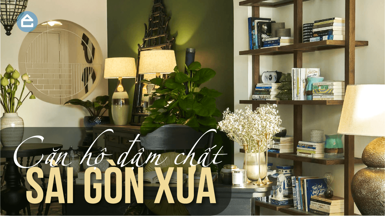 Căn hộ 70m2 phong cách Đông Dương của gia chủ dành tình yêu mãnh liệt cho Sài Gòn xưa