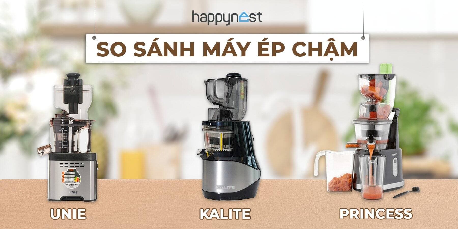 So sánh máy ép chậm Unie, Kalite và Princess, nên chọn loại máy nào ?