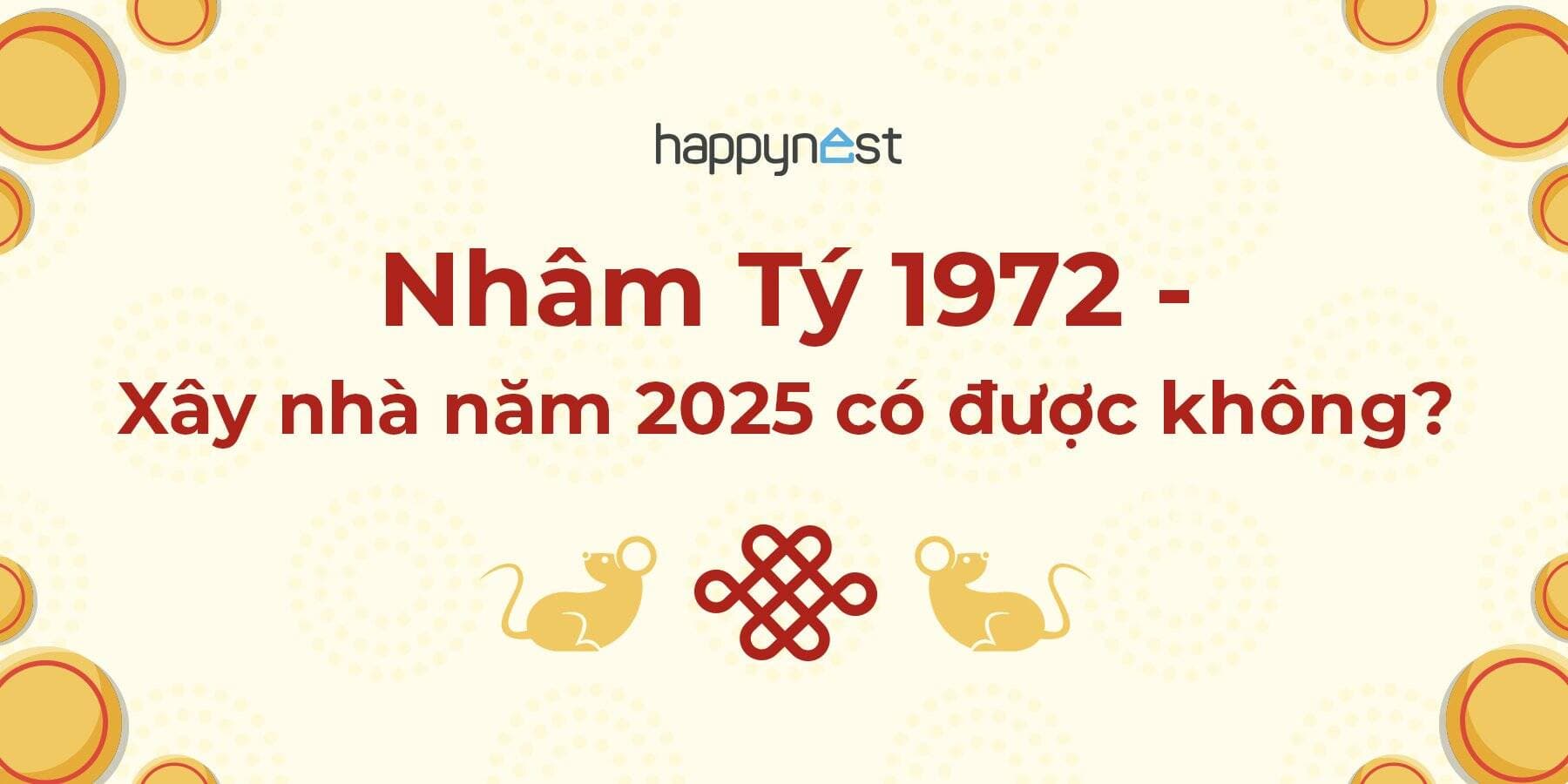 Tuổi Nhâm Tý 1972 xây nhà năm 2025 có được không?
