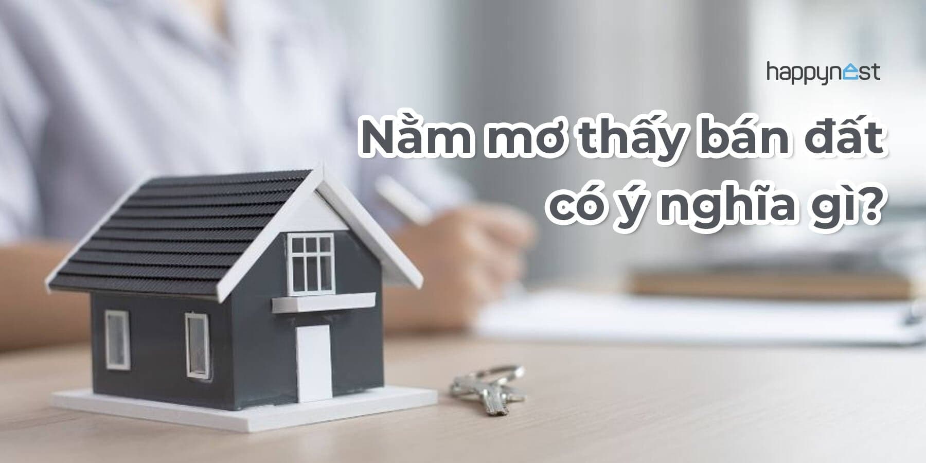 Nằm mơ thấy bán đất có ý nghĩa gì? Cảnh báo tài chính hay cơ hội đổi đời?