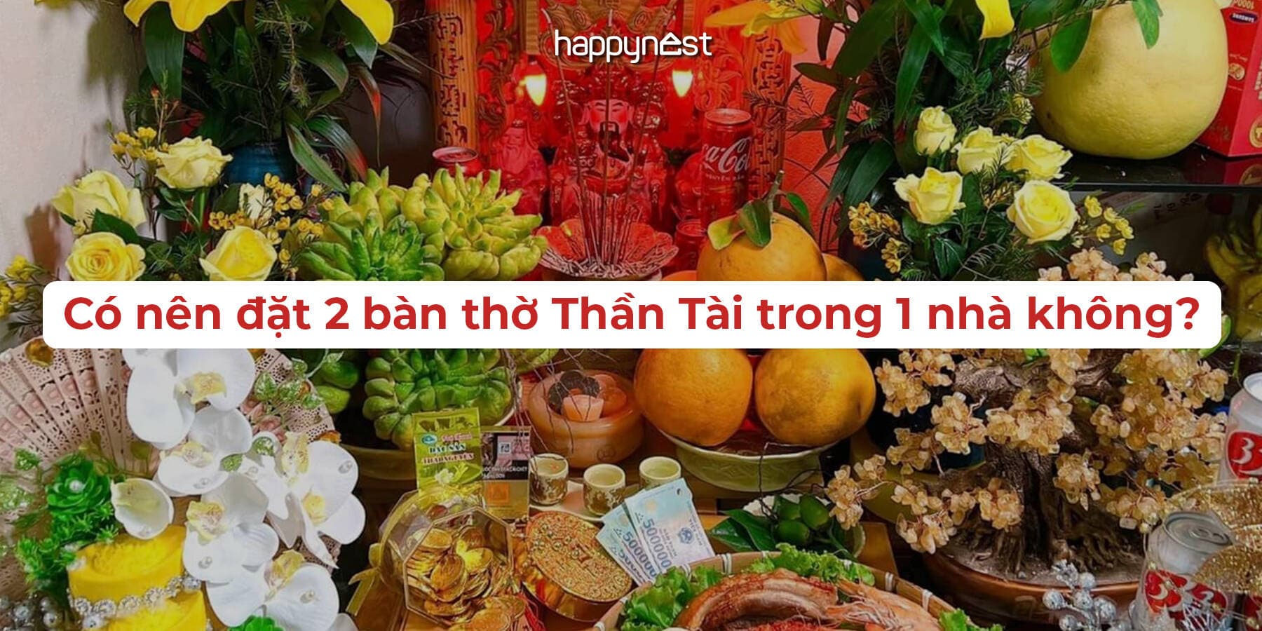 Có nên đặt 2 bàn thờ Thần Tài trong 1 nhà không?