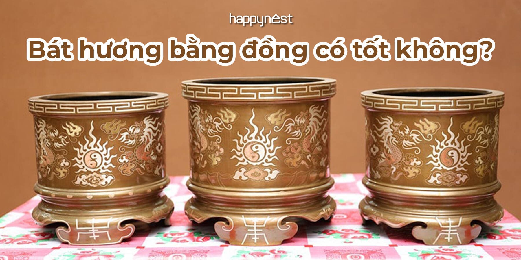 Bát hương bằng đồng có tốt không? Nên dùng đồng hay sứ?